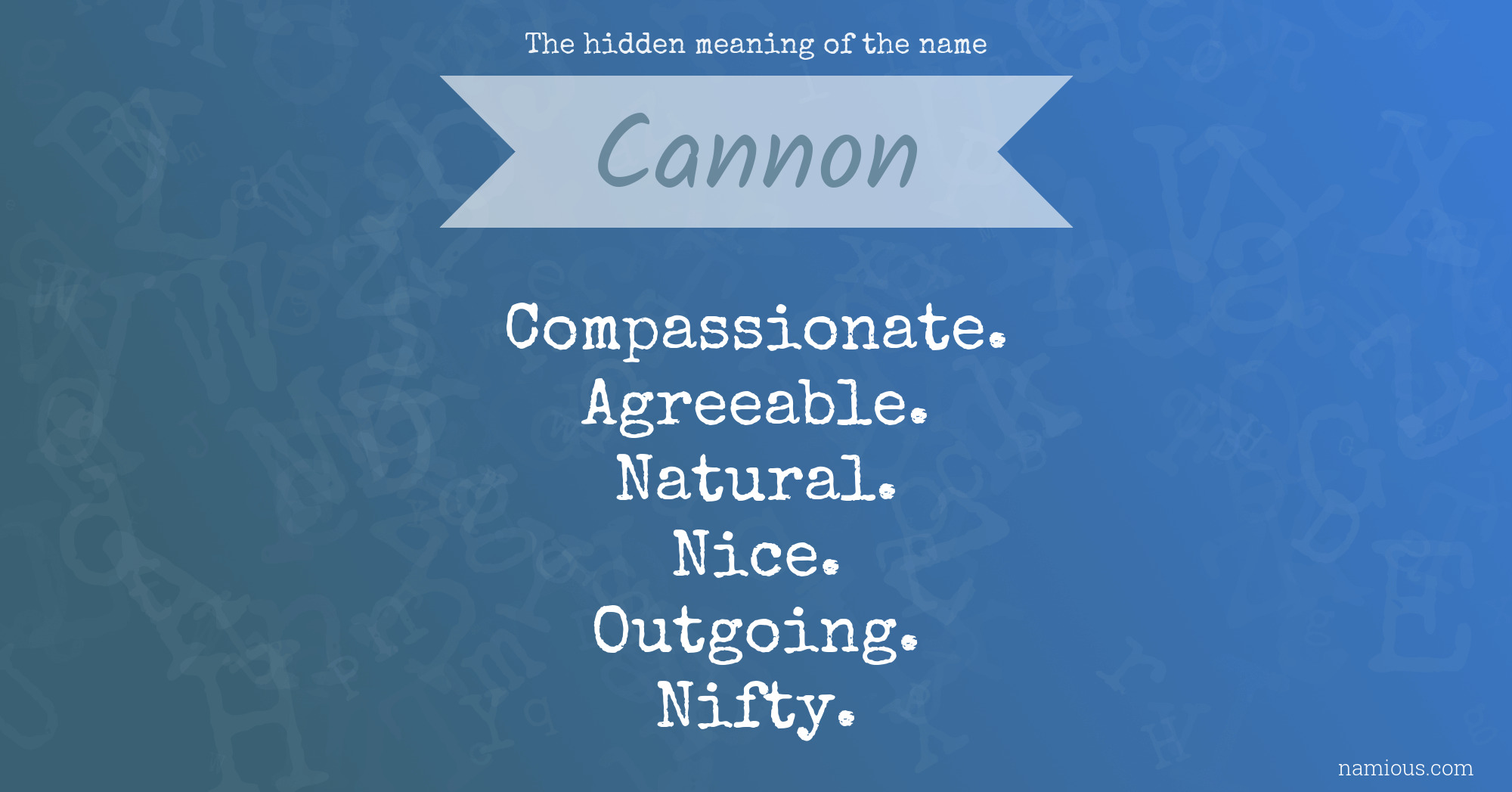 The hidden meaning of the name Cannon