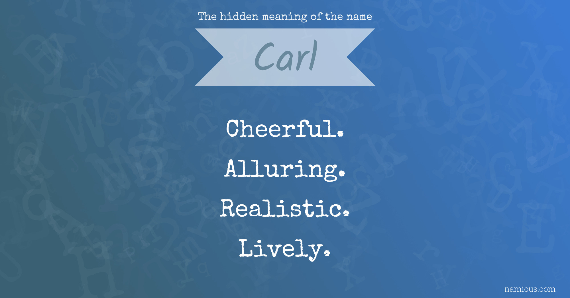 The hidden meaning of the name Carl