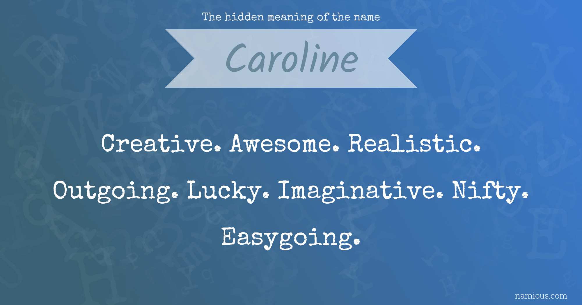 The hidden meaning of the name Caroline