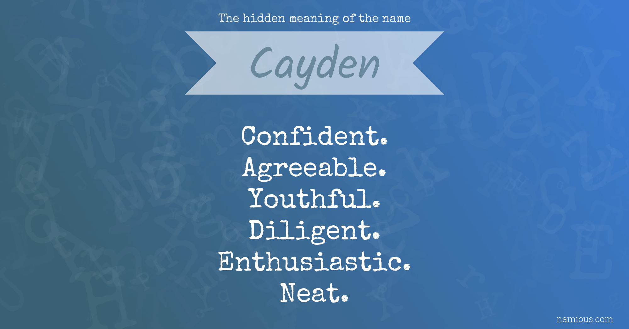 The hidden meaning of the name Cayden
