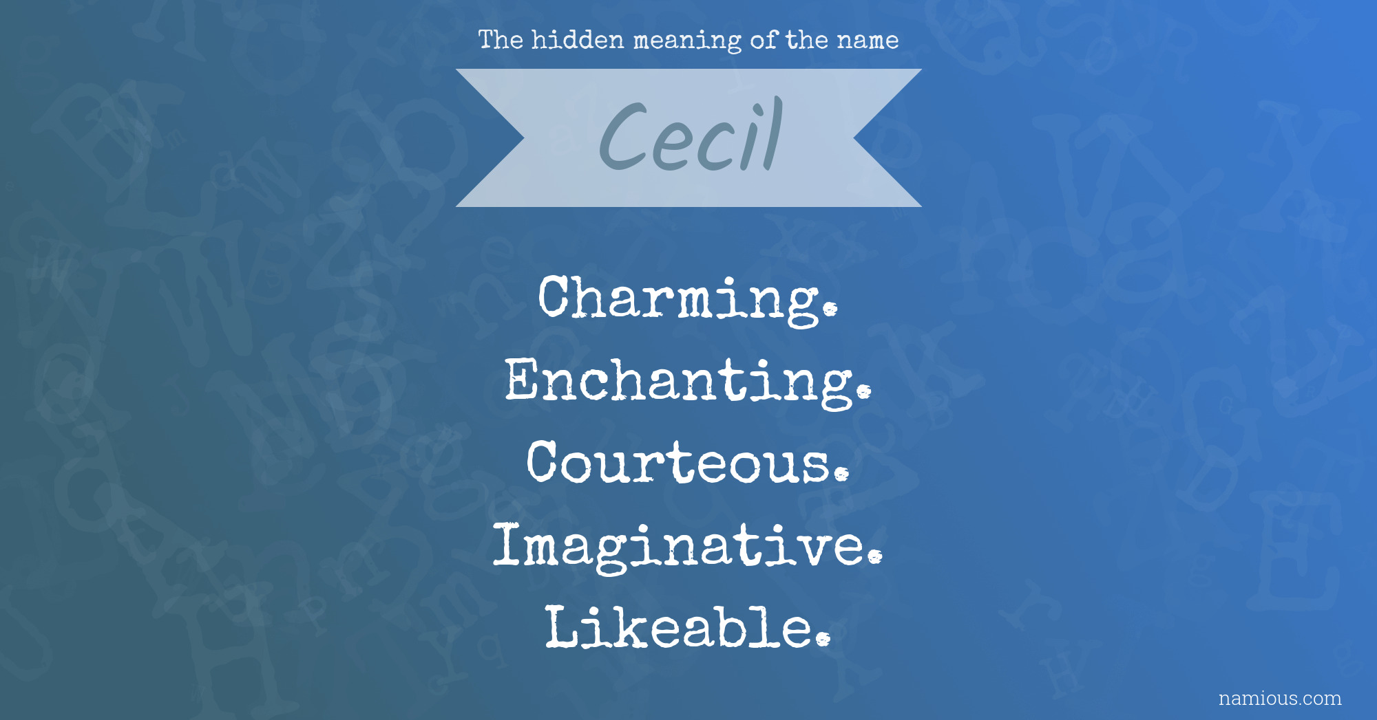 The hidden meaning of the name Cecil