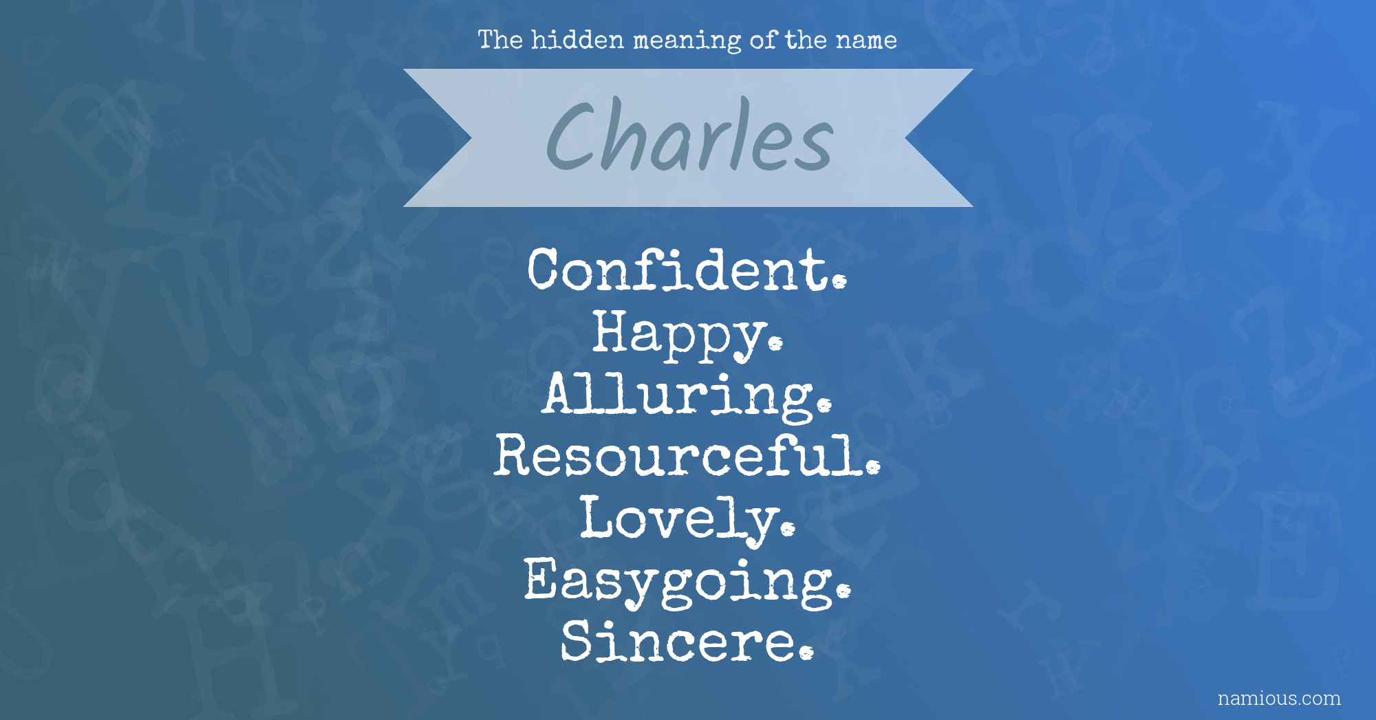 The hidden meaning of the name Charles
