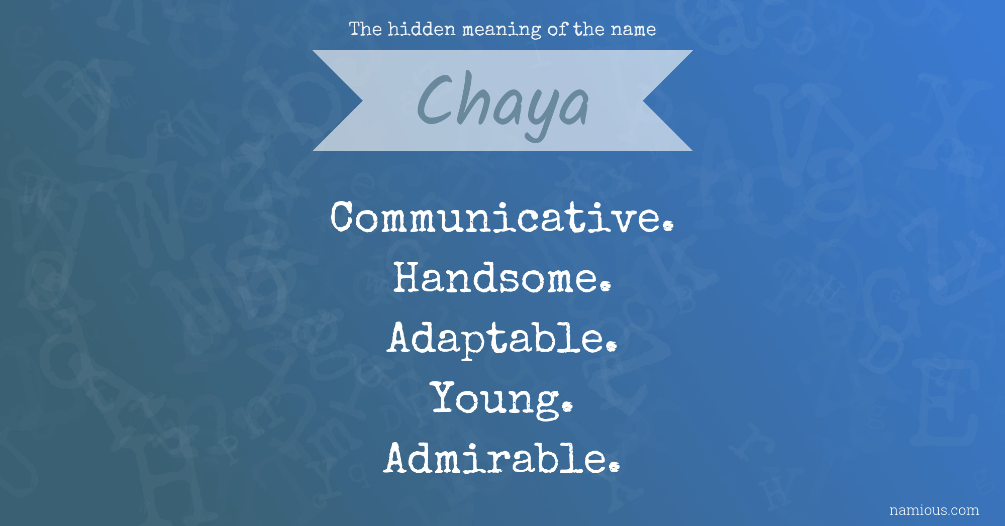 The hidden meaning of the name Chaya