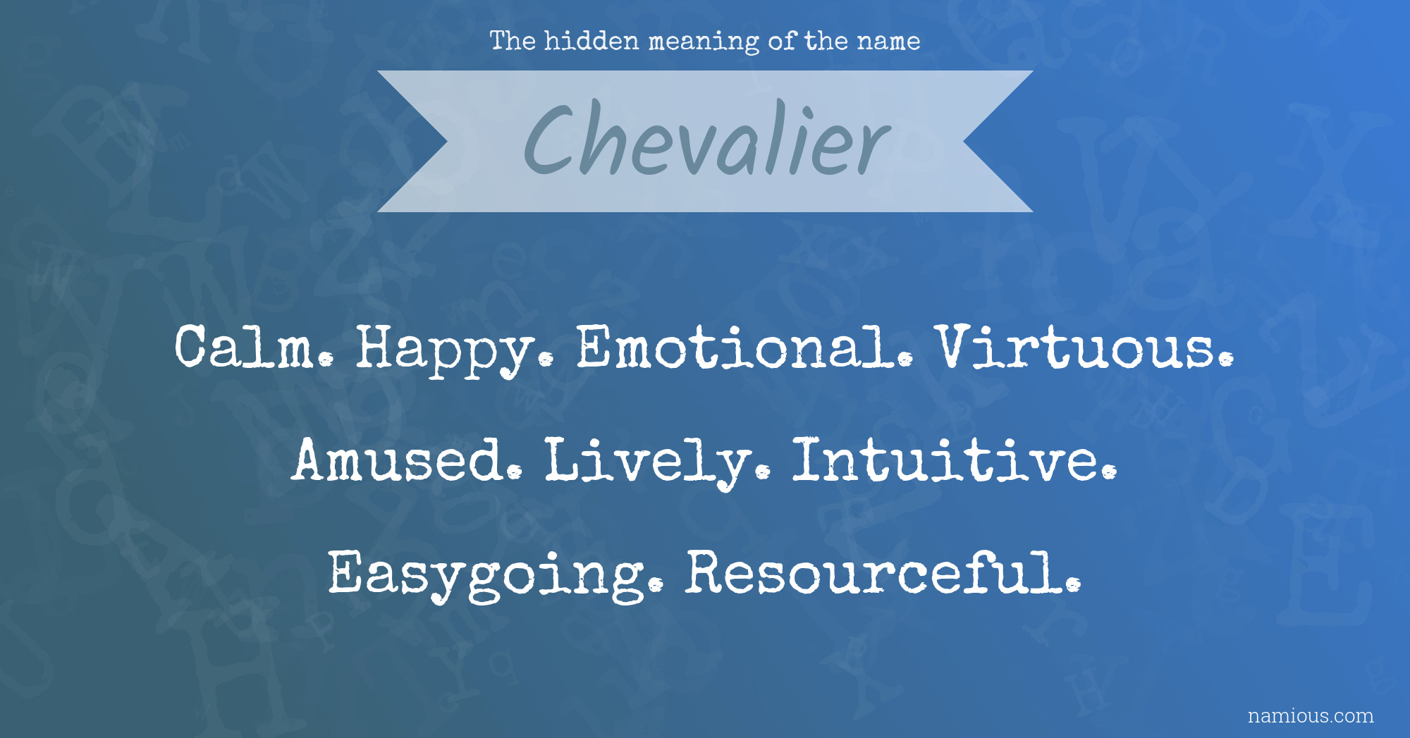 The hidden meaning of the name Chevalier