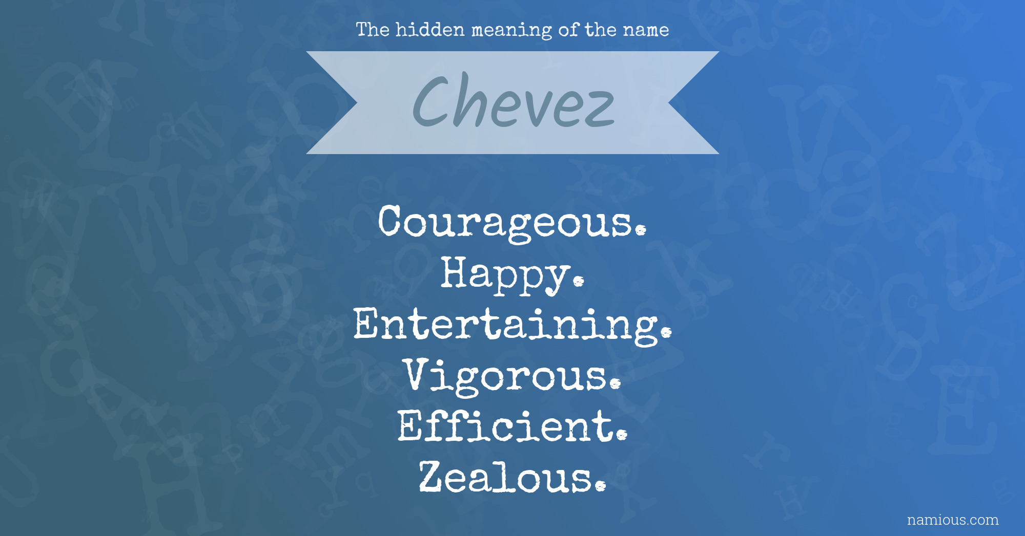 The hidden meaning of the name Chevez