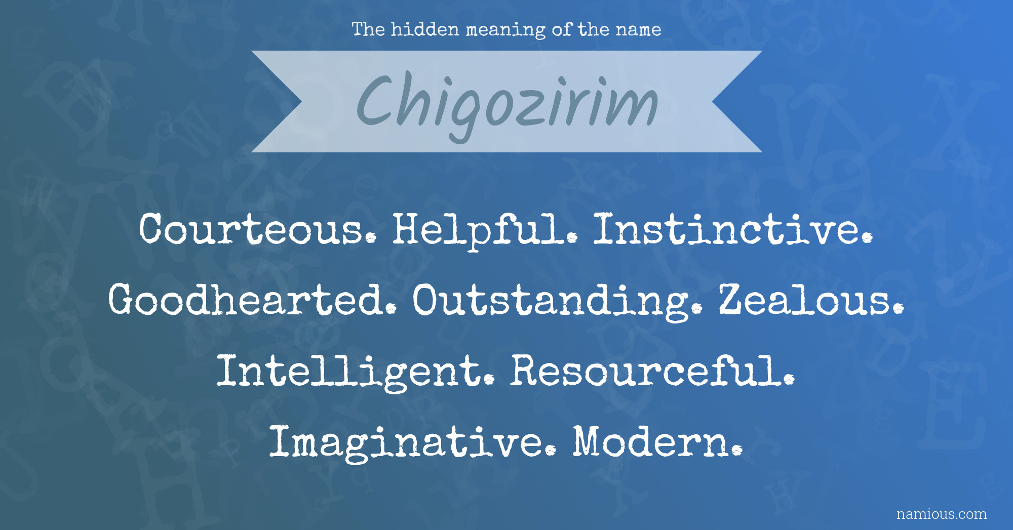 The hidden meaning of the name Chigozirim