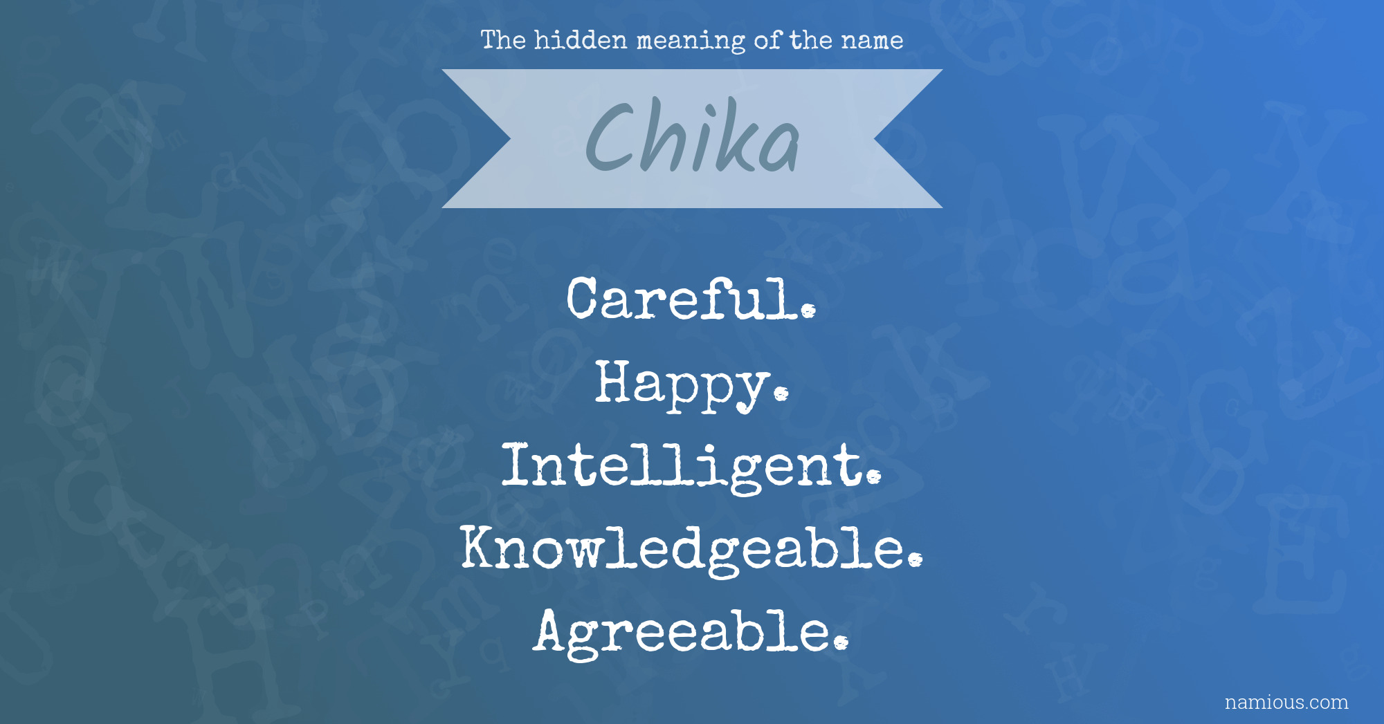 The hidden meaning of the name Chika