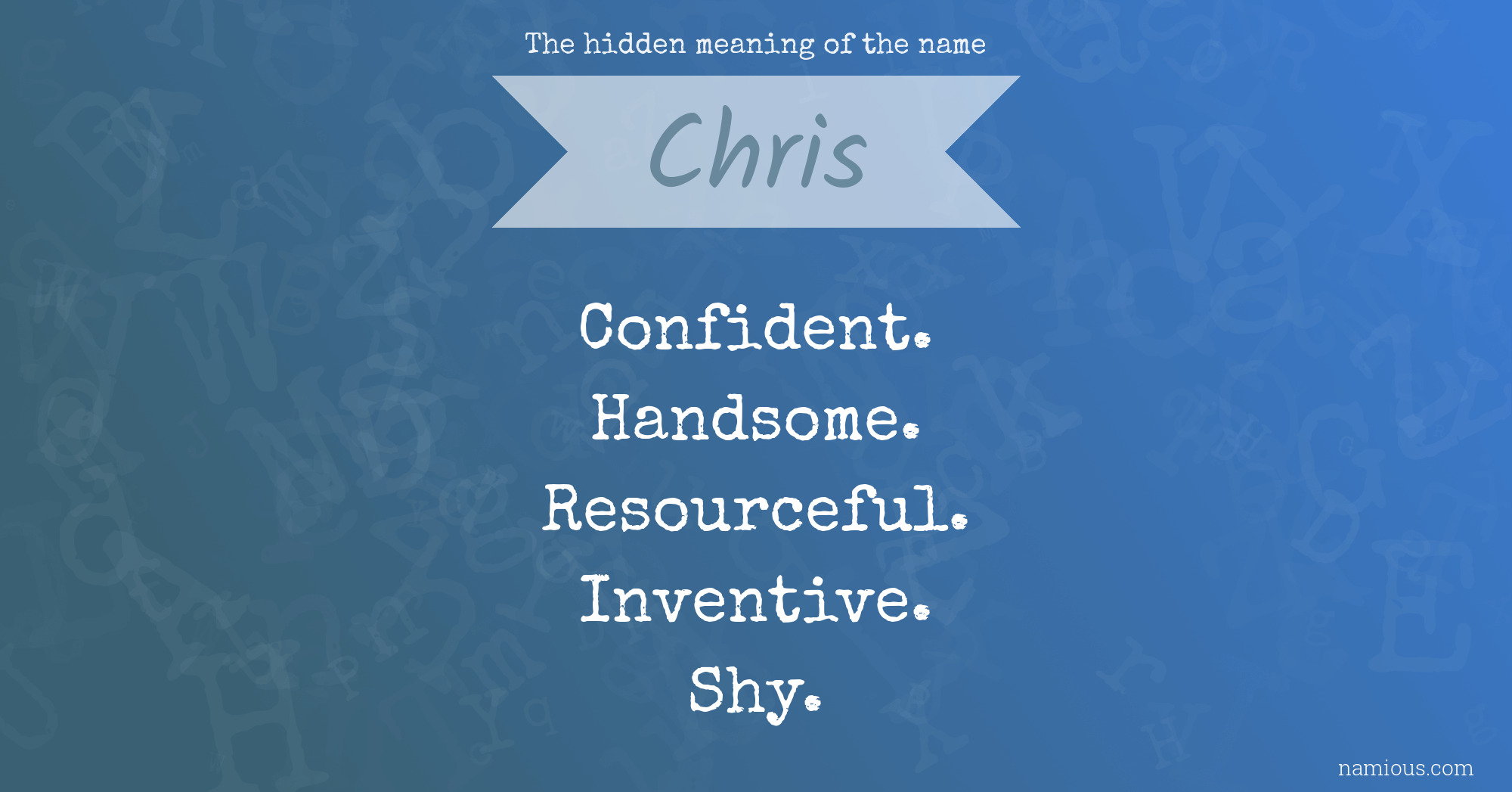 The hidden meaning of the name Chris