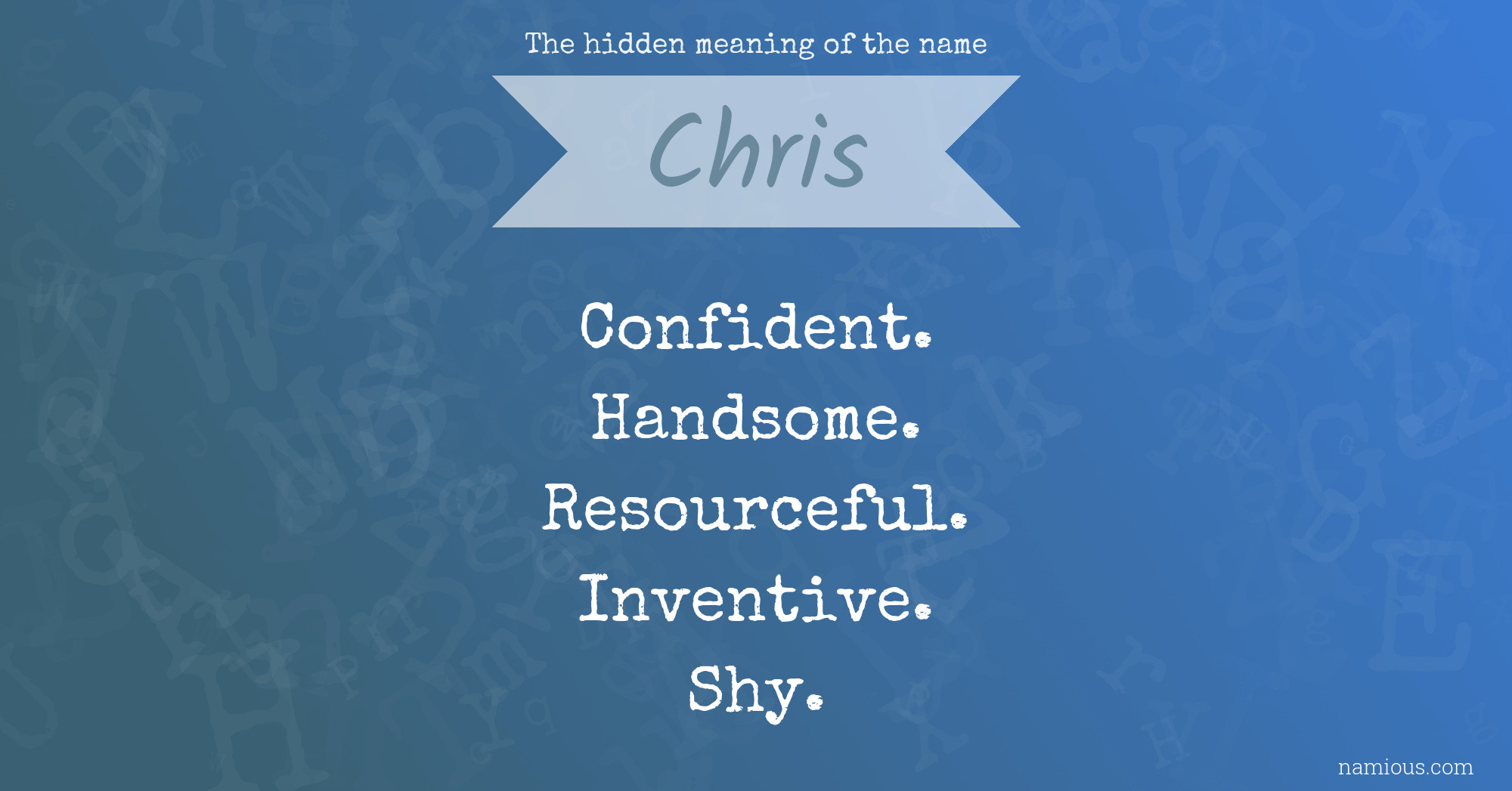 The hidden meaning of the name Chris