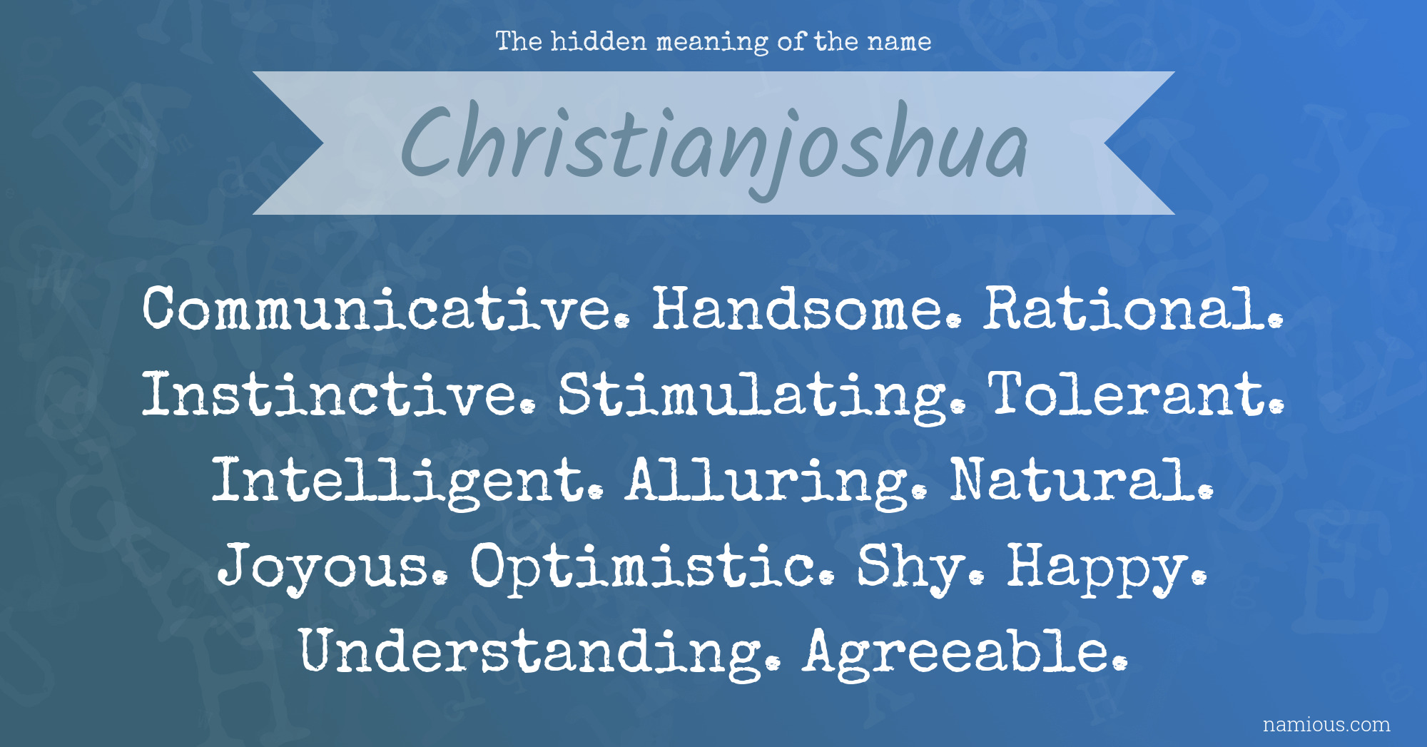 The hidden meaning of the name Christianjoshua
