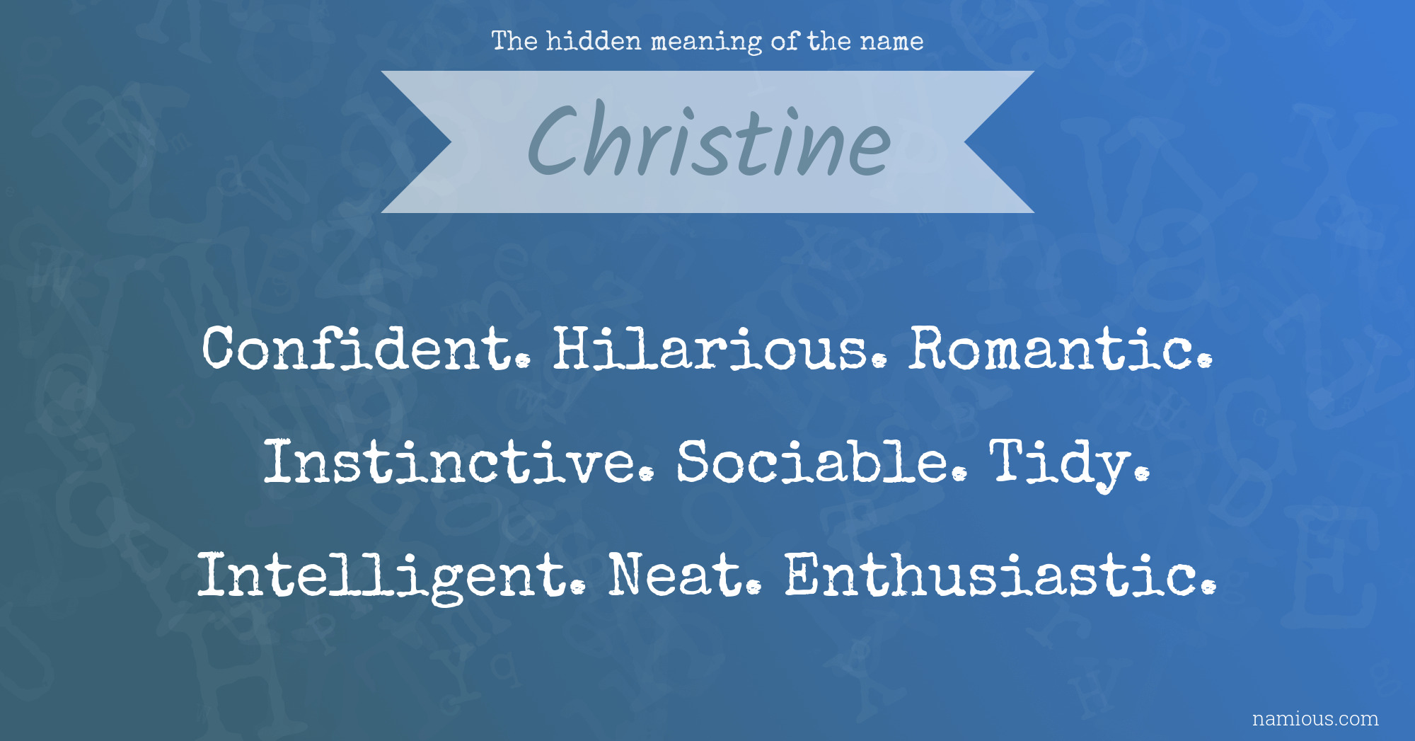 The hidden meaning of the name Christine