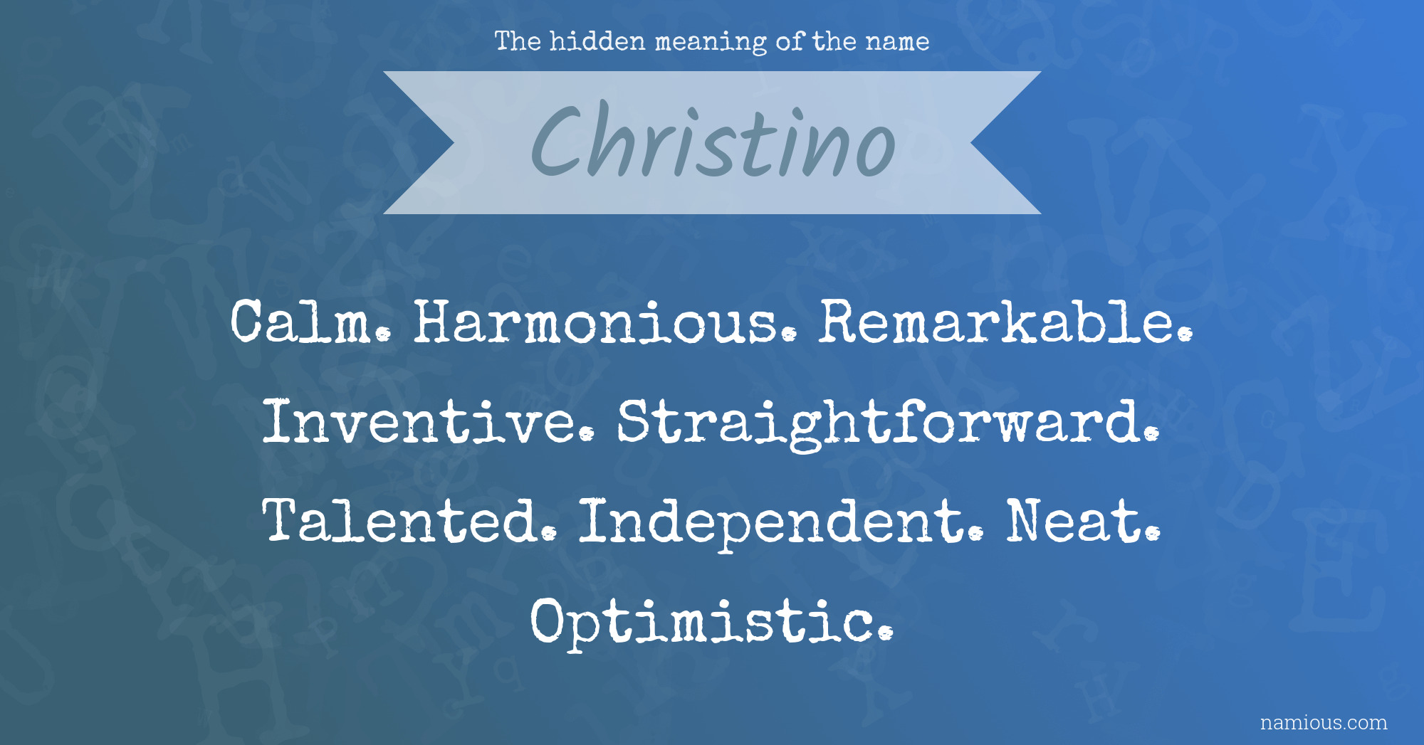 The hidden meaning of the name Christino