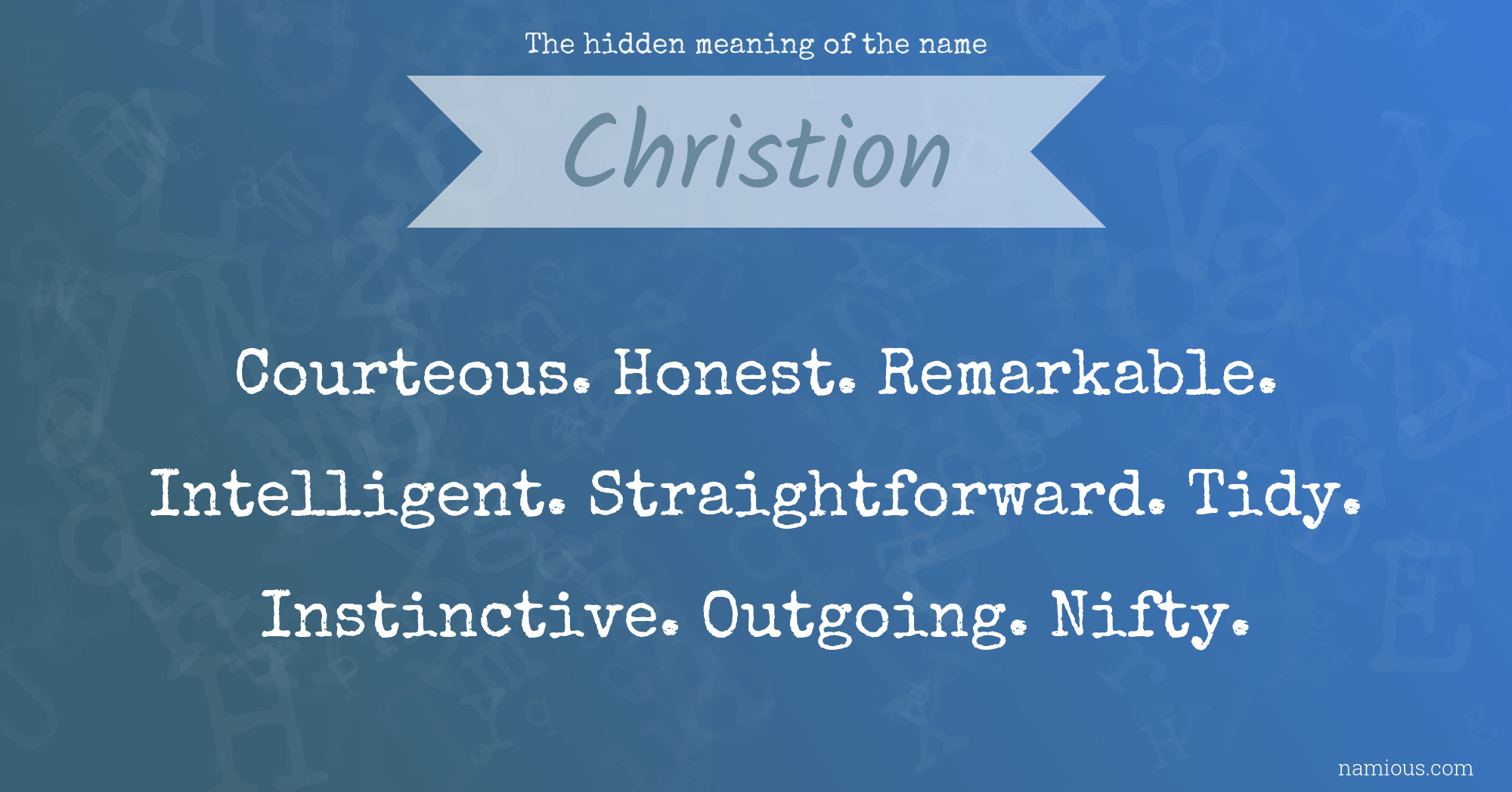The hidden meaning of the name Christion