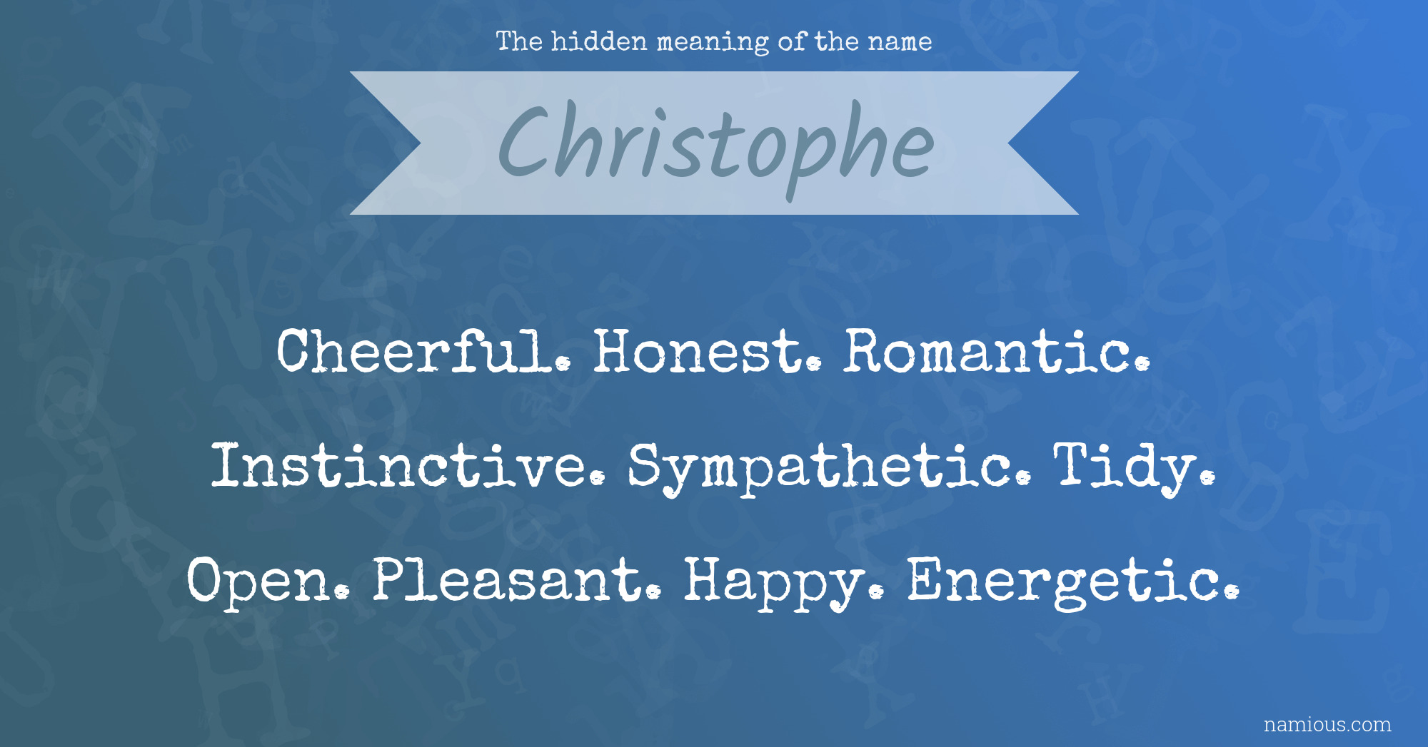 The hidden meaning of the name Christophe