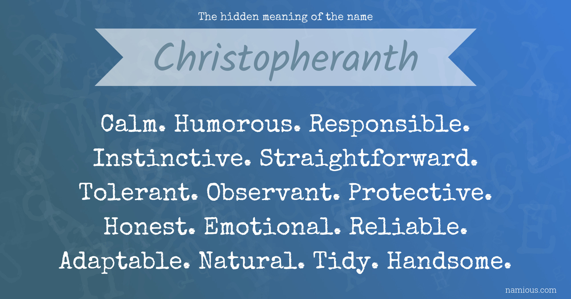 The hidden meaning of the name Christopheranth