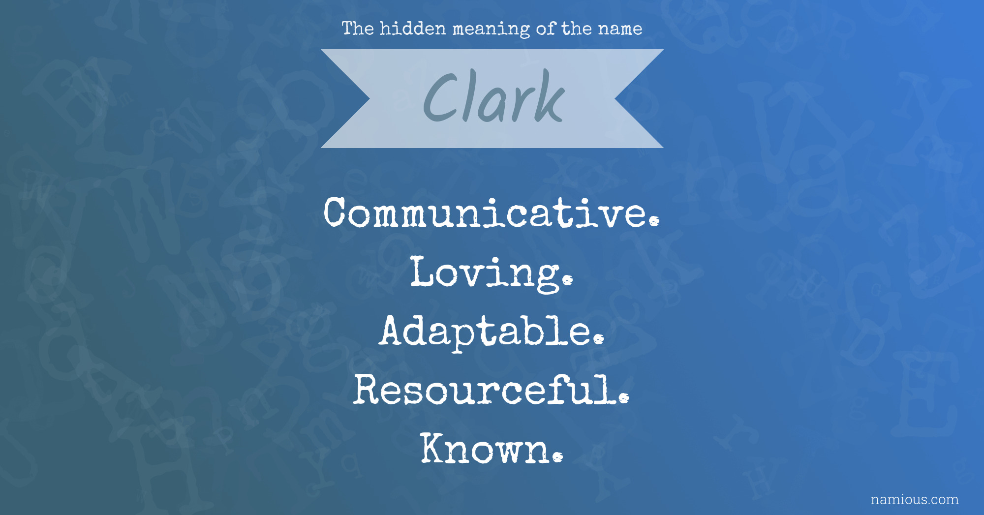 The hidden meaning of the name Clark