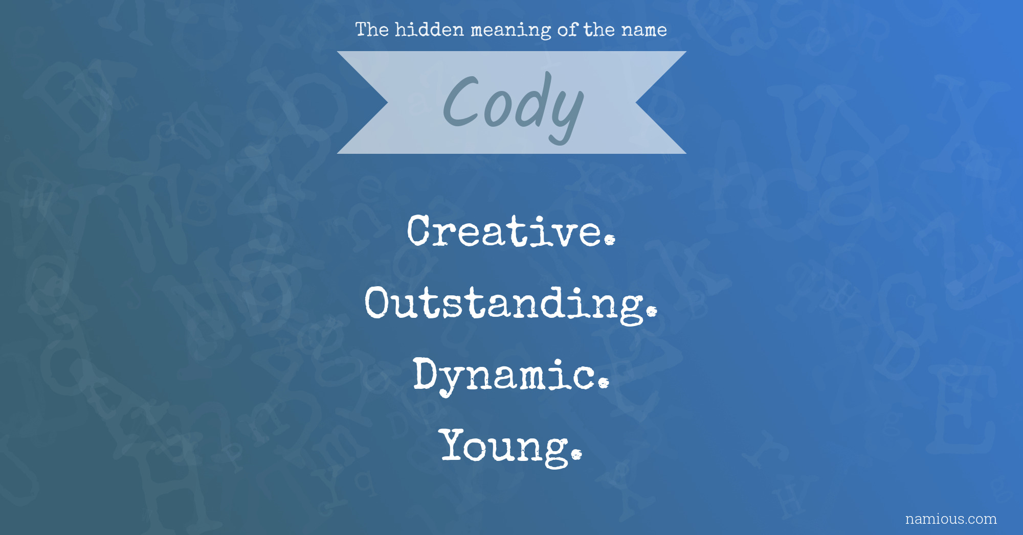 The hidden meaning of the name Cody