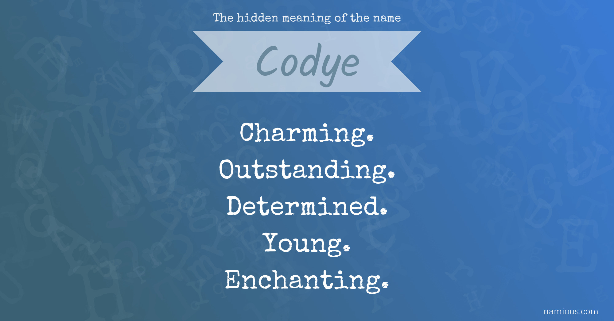 The hidden meaning of the name Codye