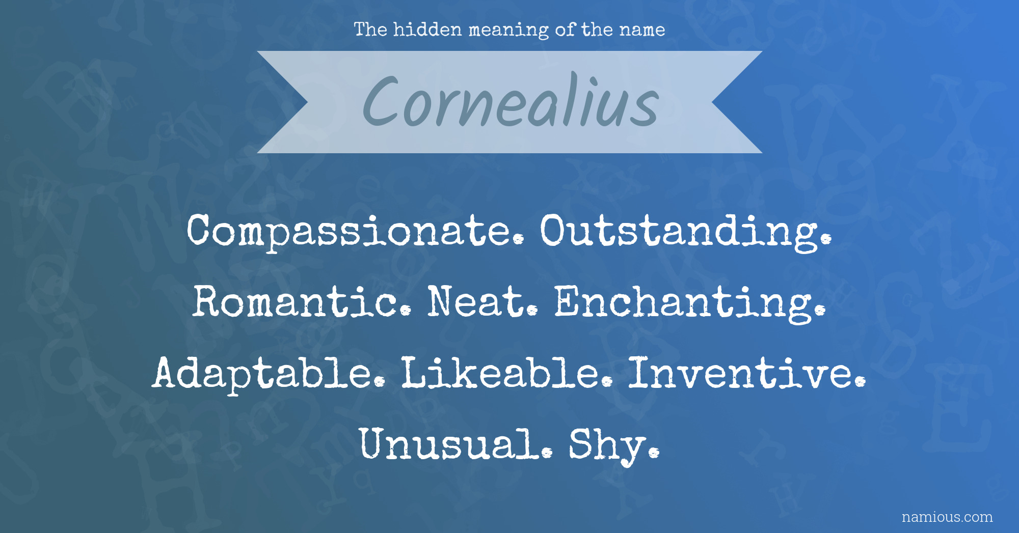 The hidden meaning of the name Cornealius