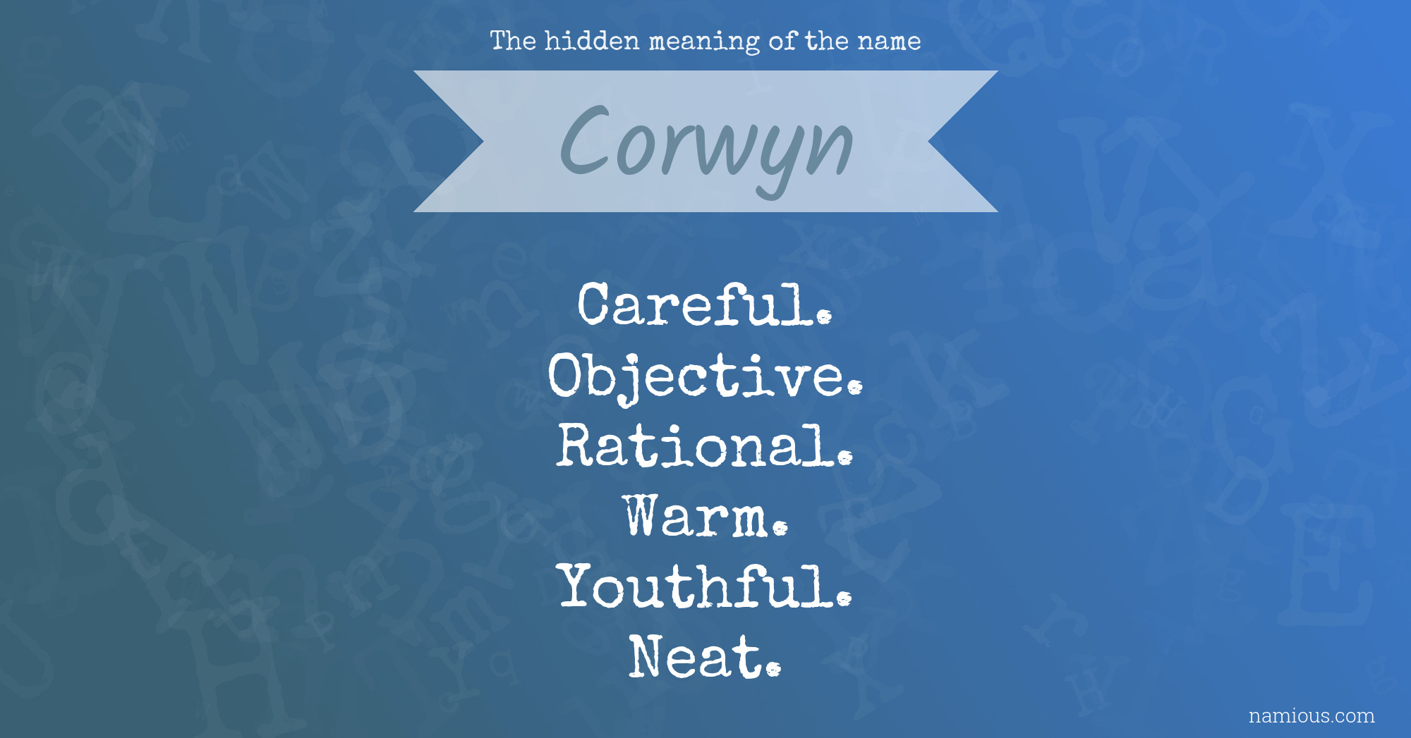 The hidden meaning of the name Corwyn