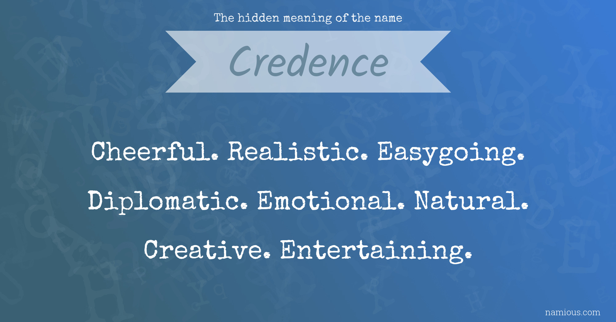 The hidden meaning of the name Credence