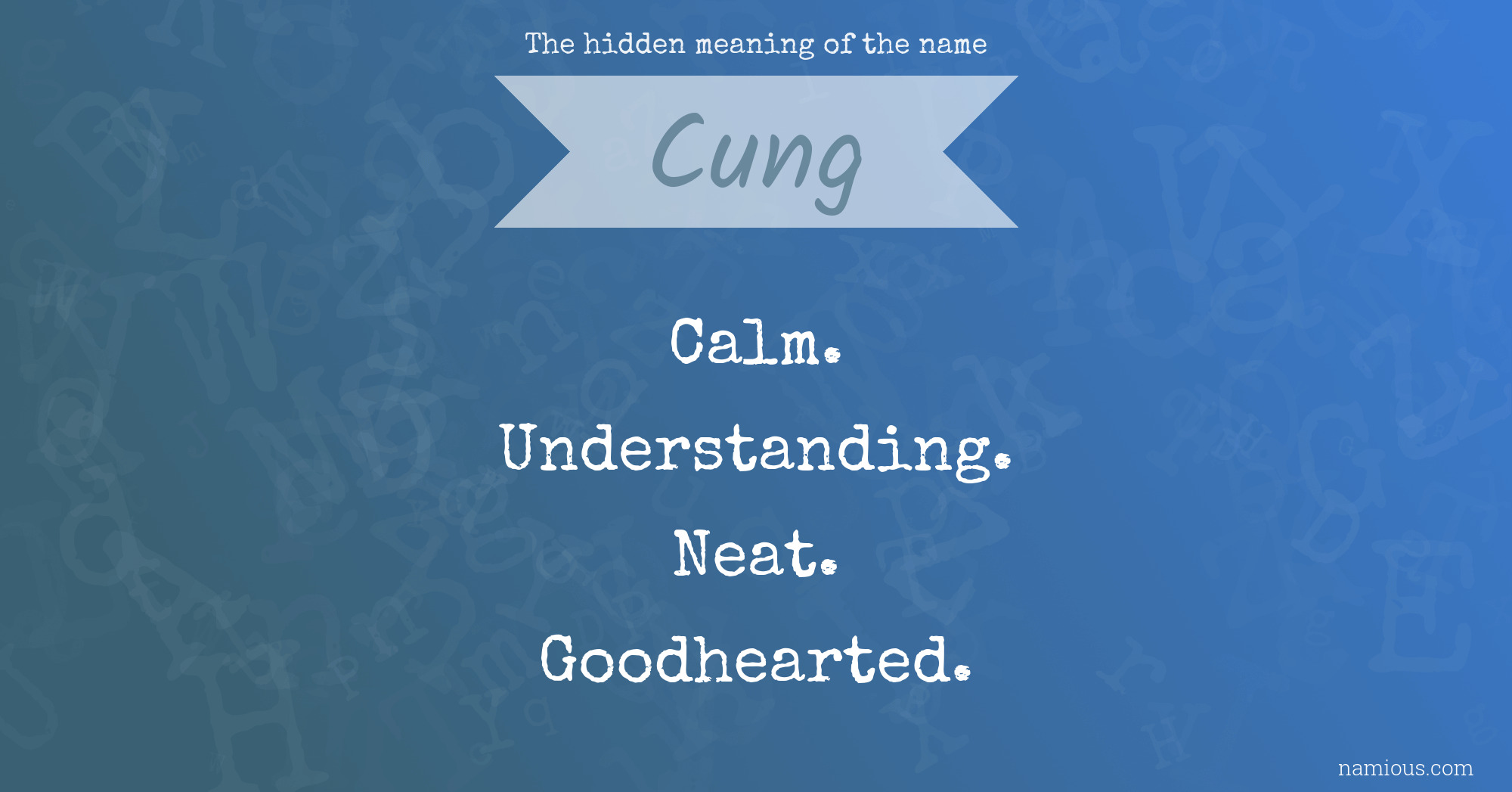 The hidden meaning of the name Cung
