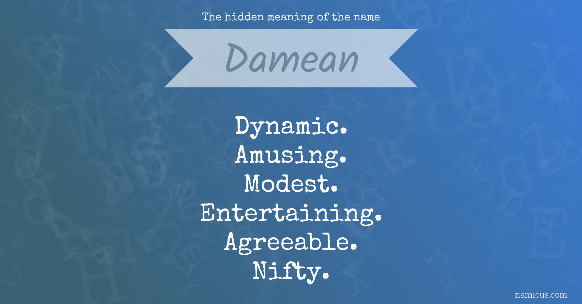 The hidden meaning of the name Damean