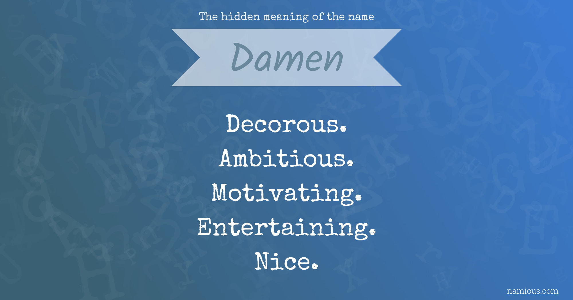 The hidden meaning of the name Damen