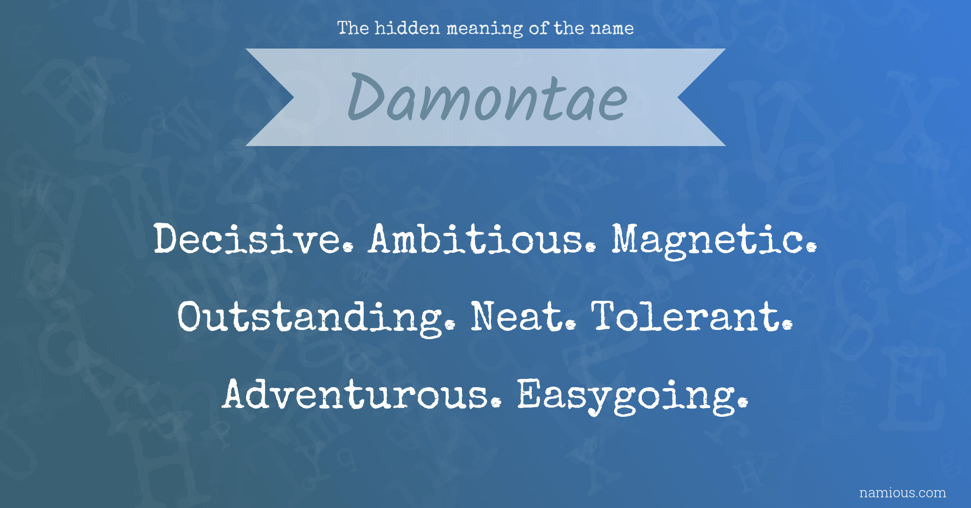 The hidden meaning of the name Damontae