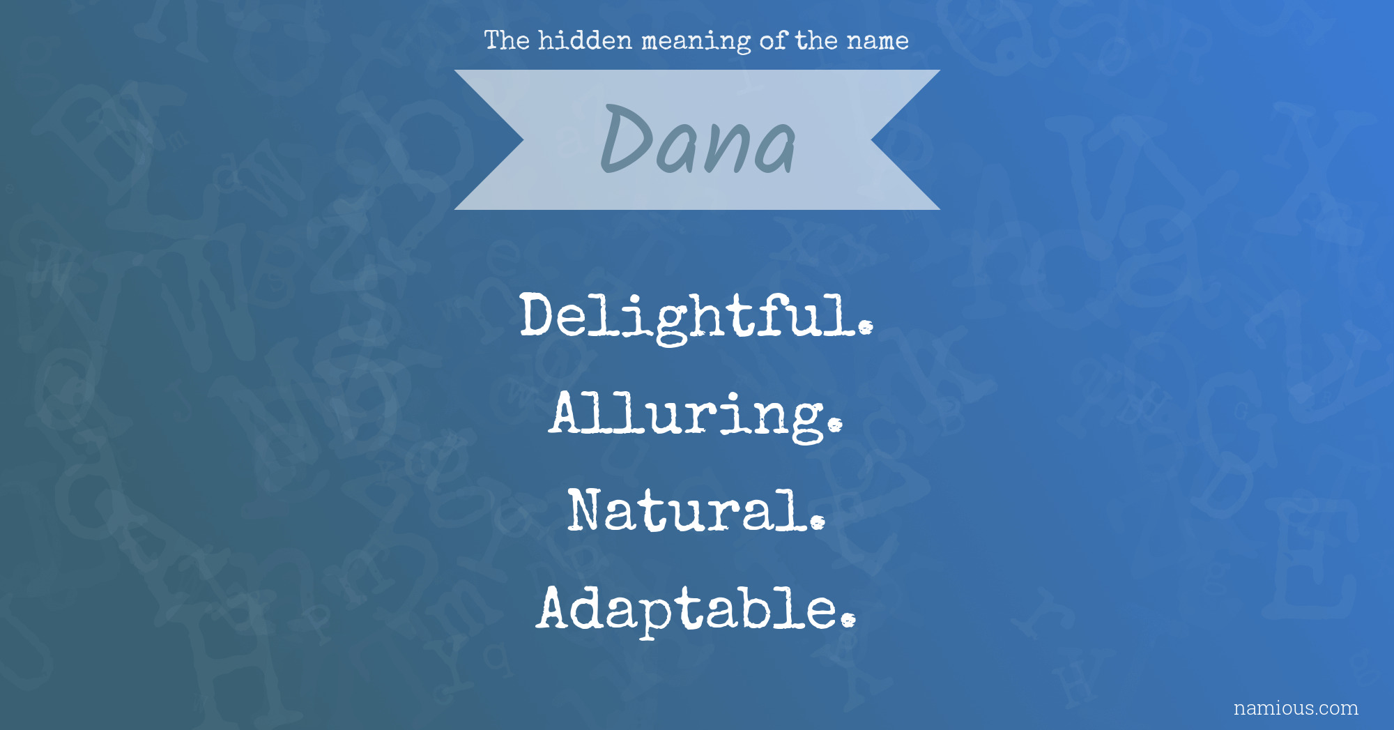 The hidden meaning of the name Dana