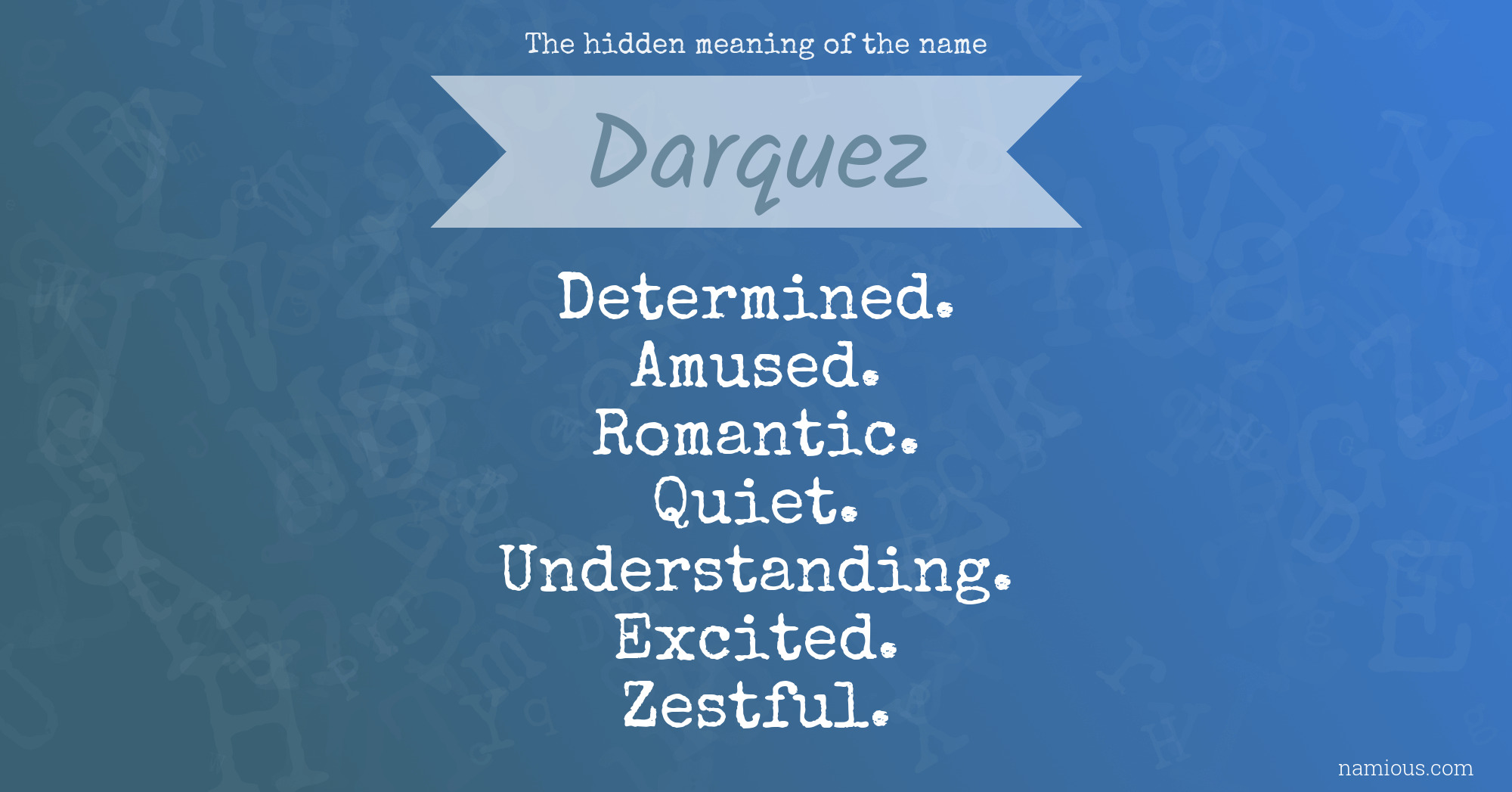 The hidden meaning of the name Darquez