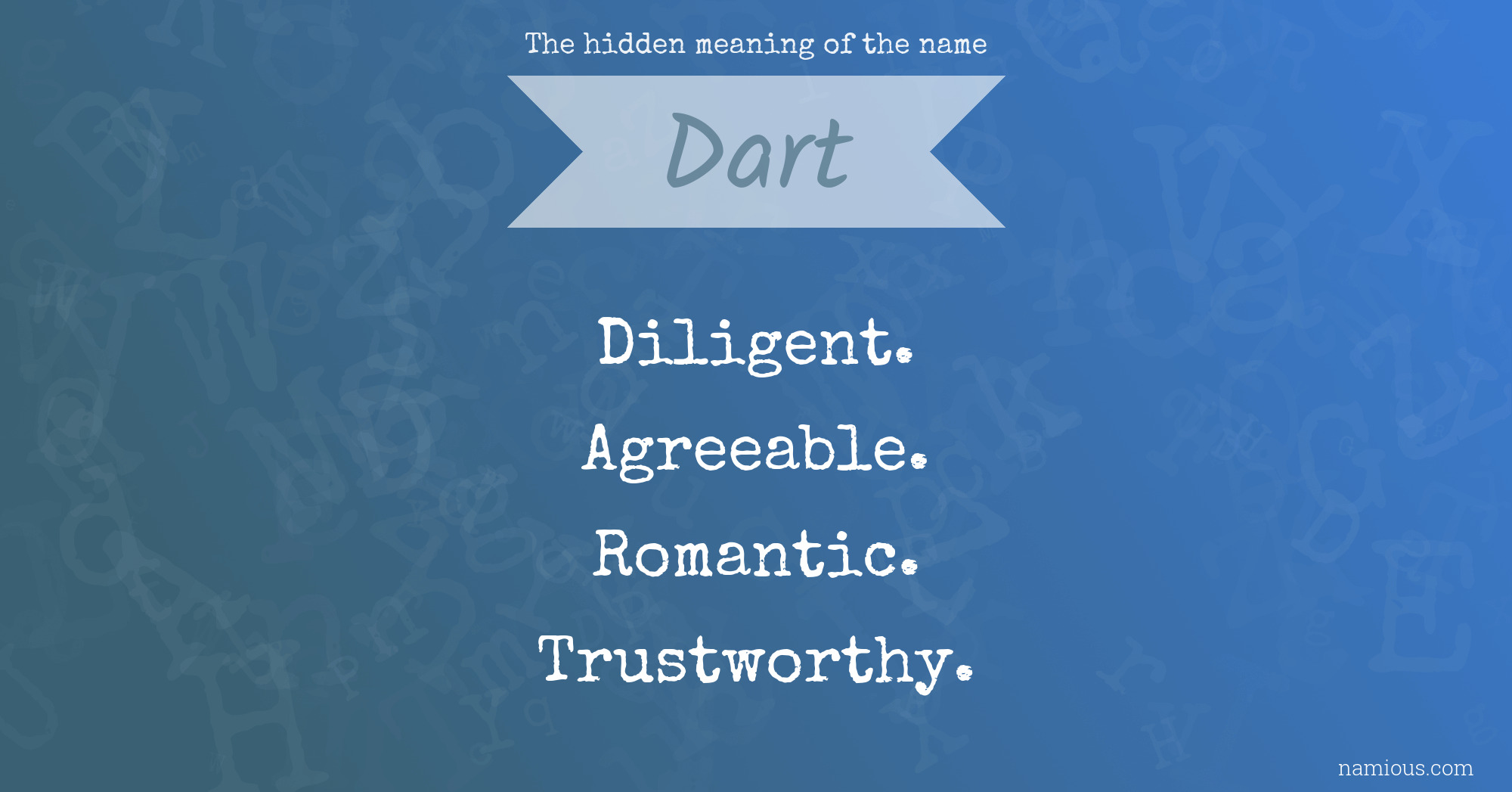 The hidden meaning of the name Dart