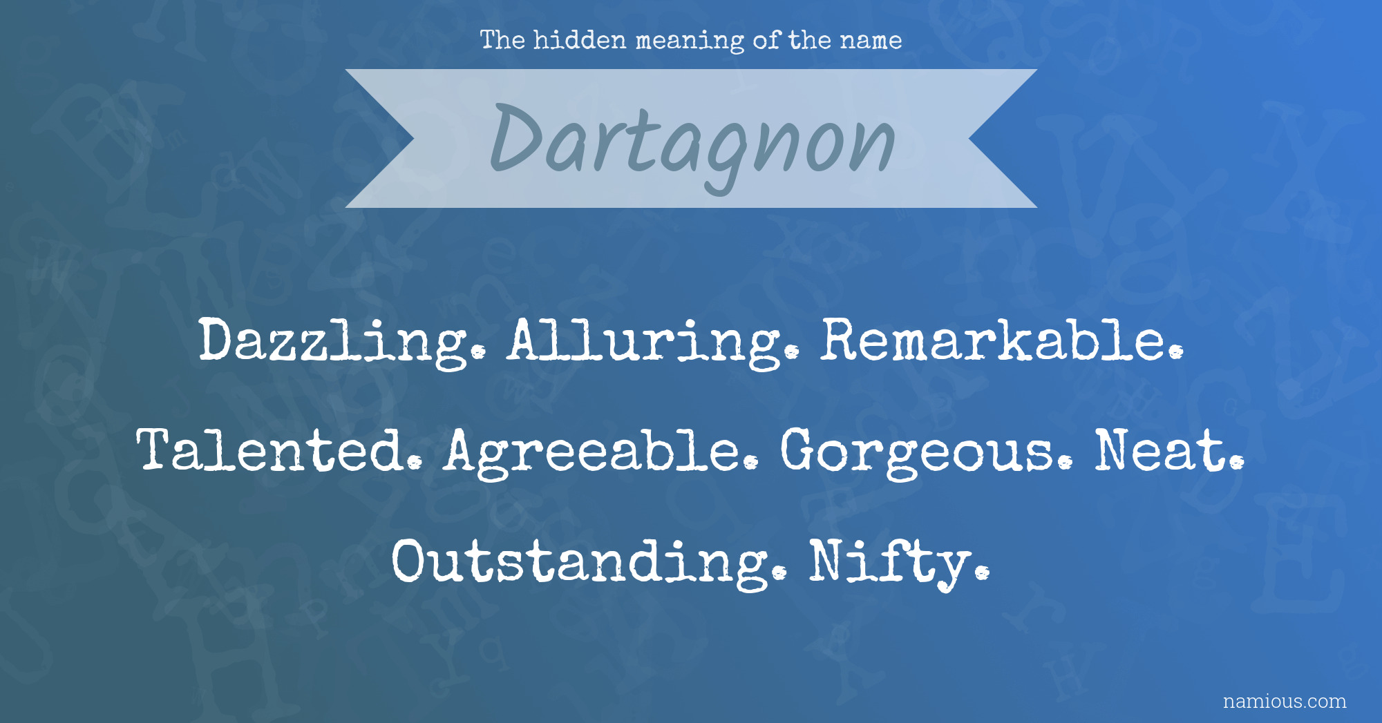 The hidden meaning of the name Dartagnon
