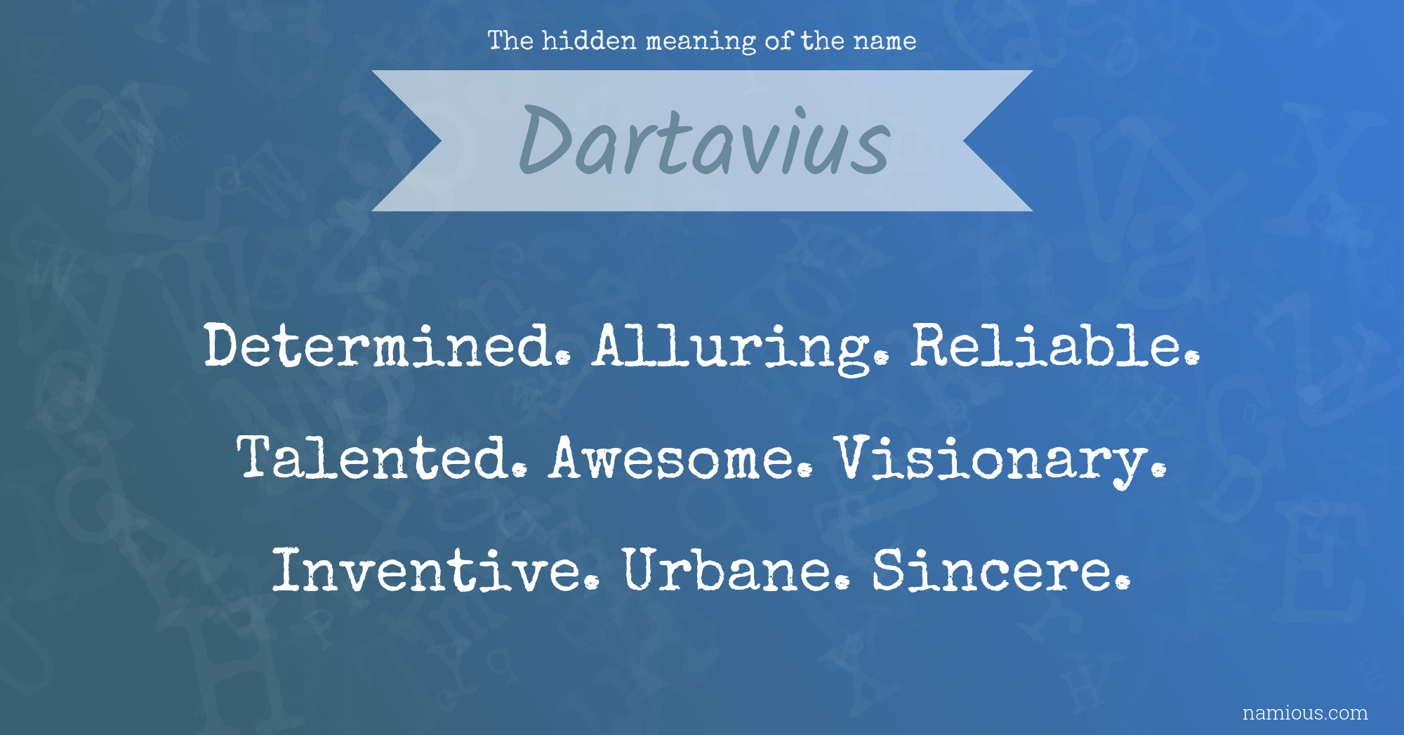 The hidden meaning of the name Dartavius