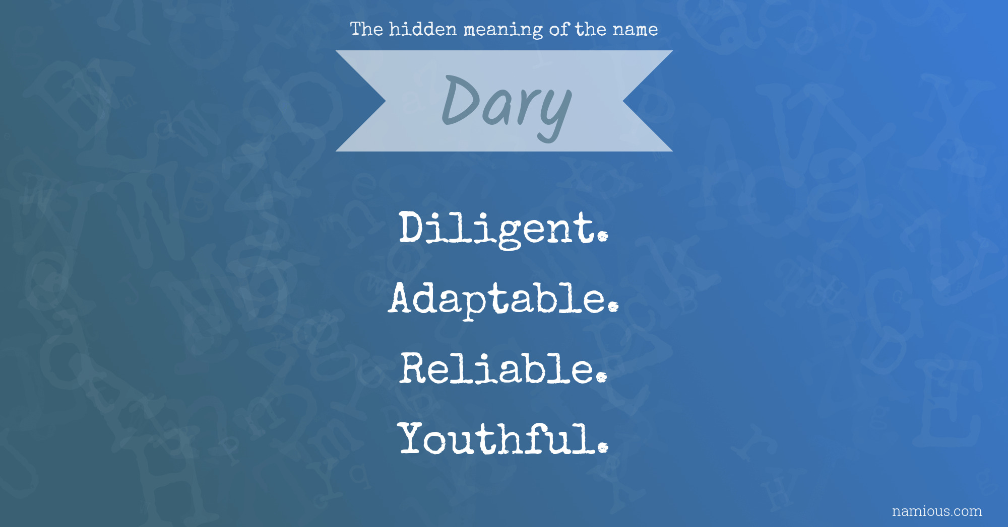 The hidden meaning of the name Dary