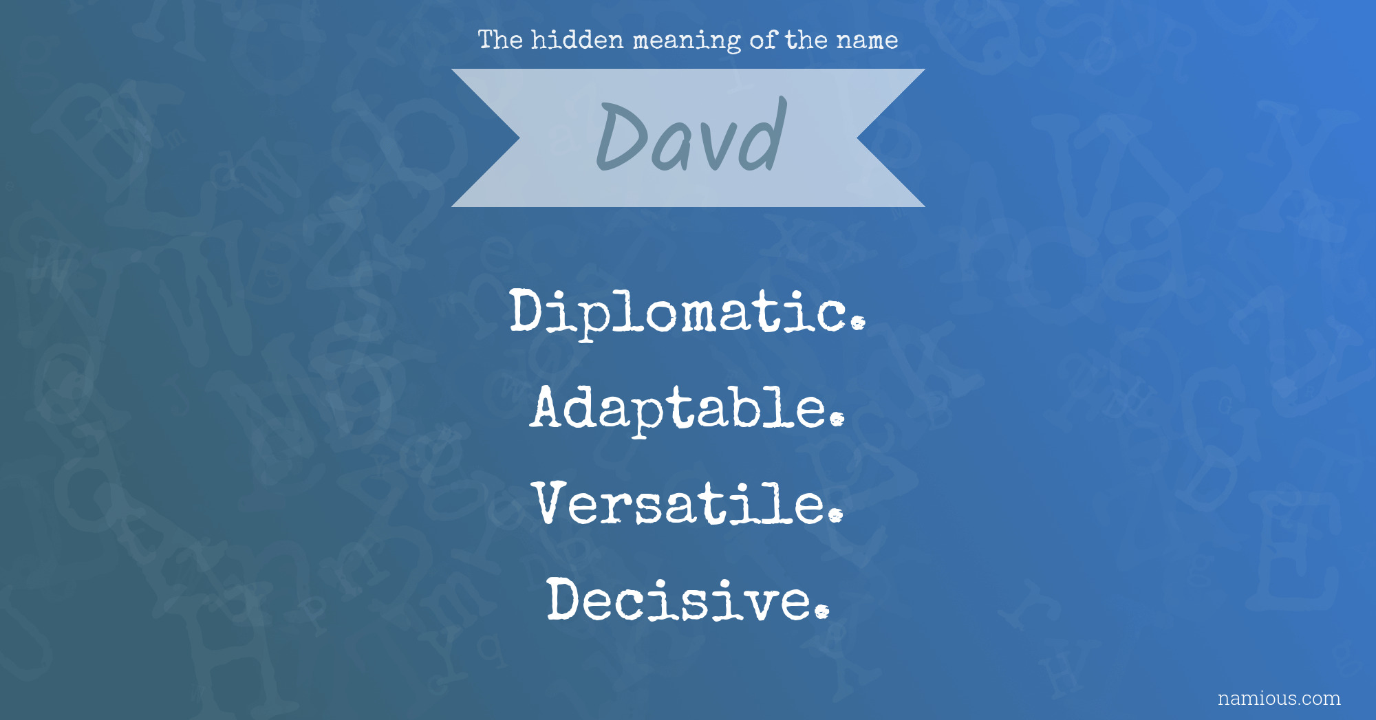 The hidden meaning of the name Davd