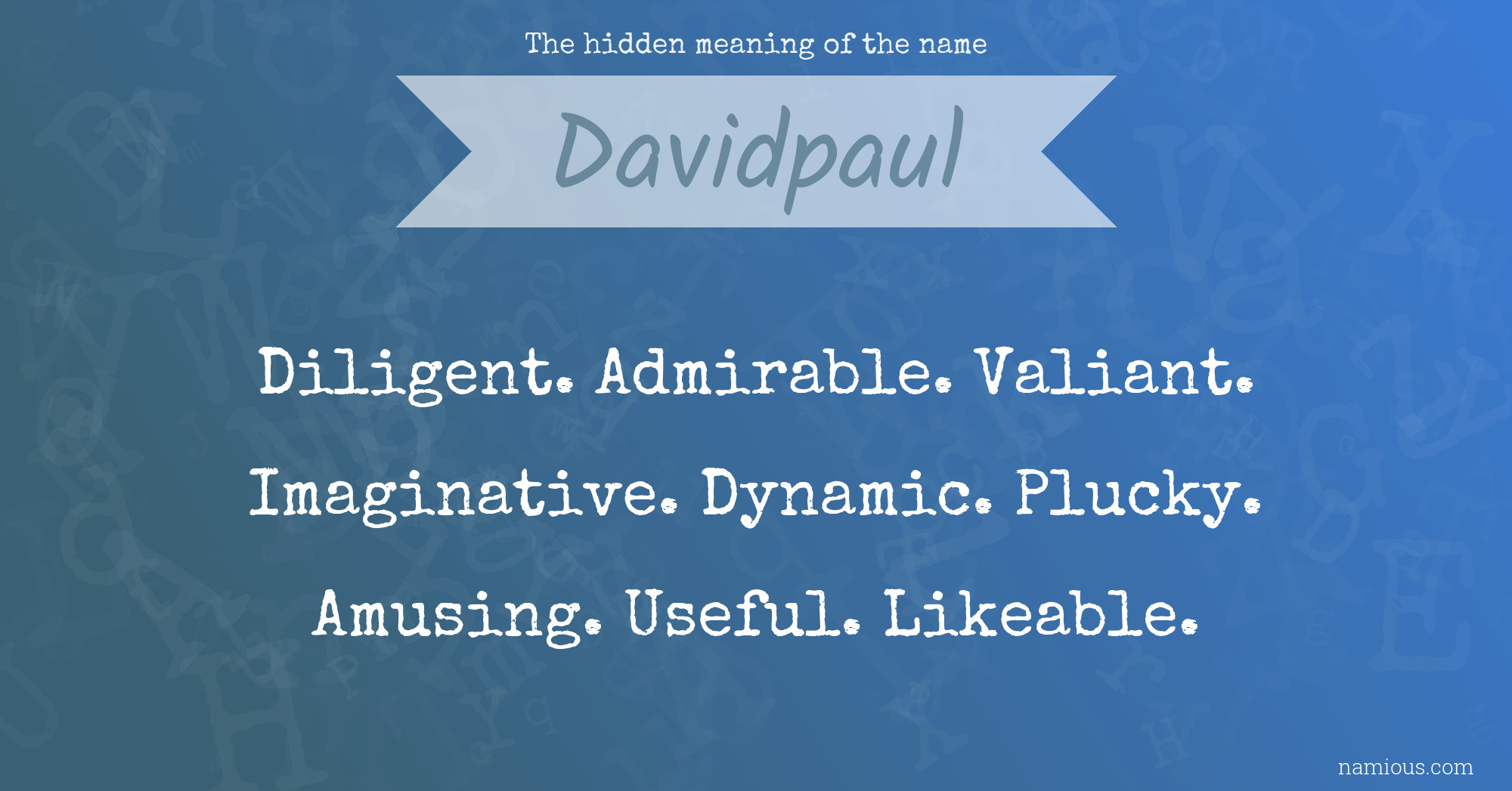 The hidden meaning of the name Davidpaul