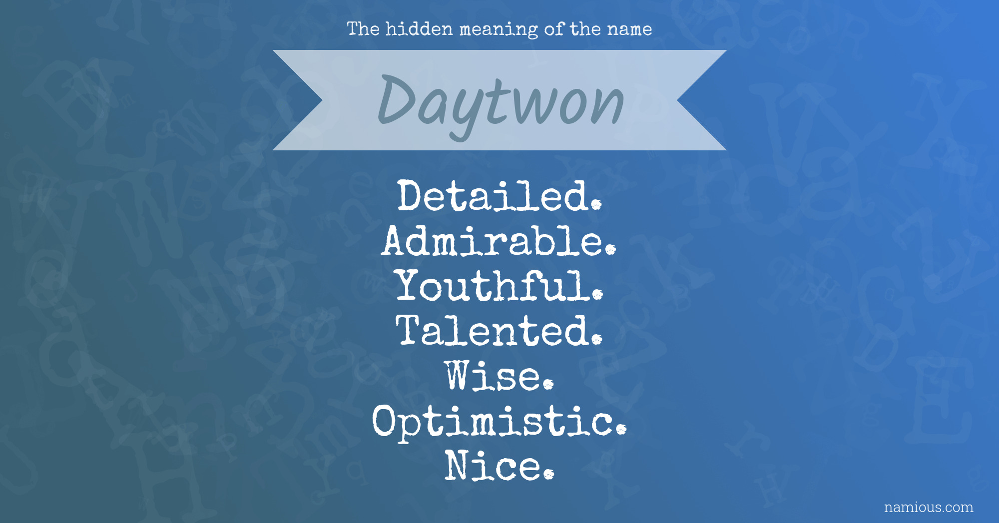 The hidden meaning of the name Daytwon