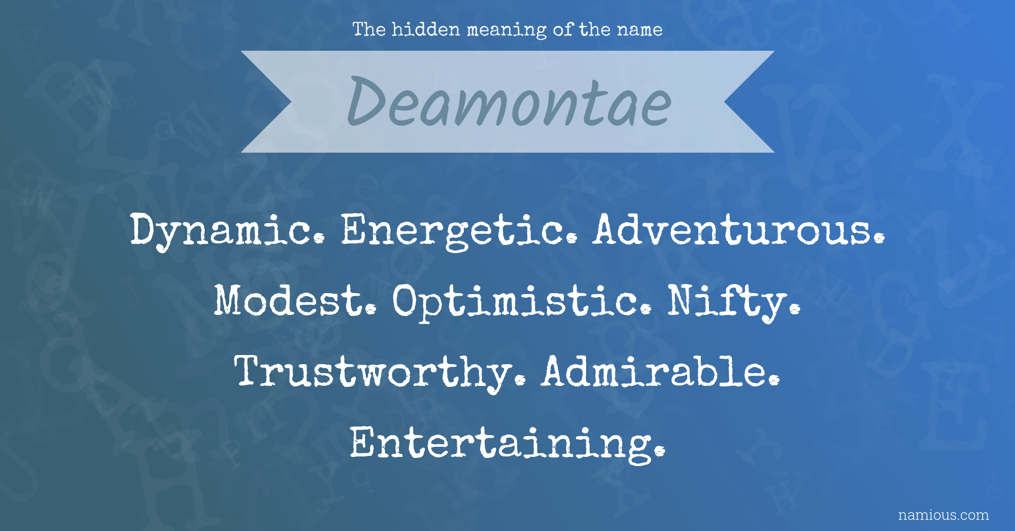 The hidden meaning of the name Deamontae