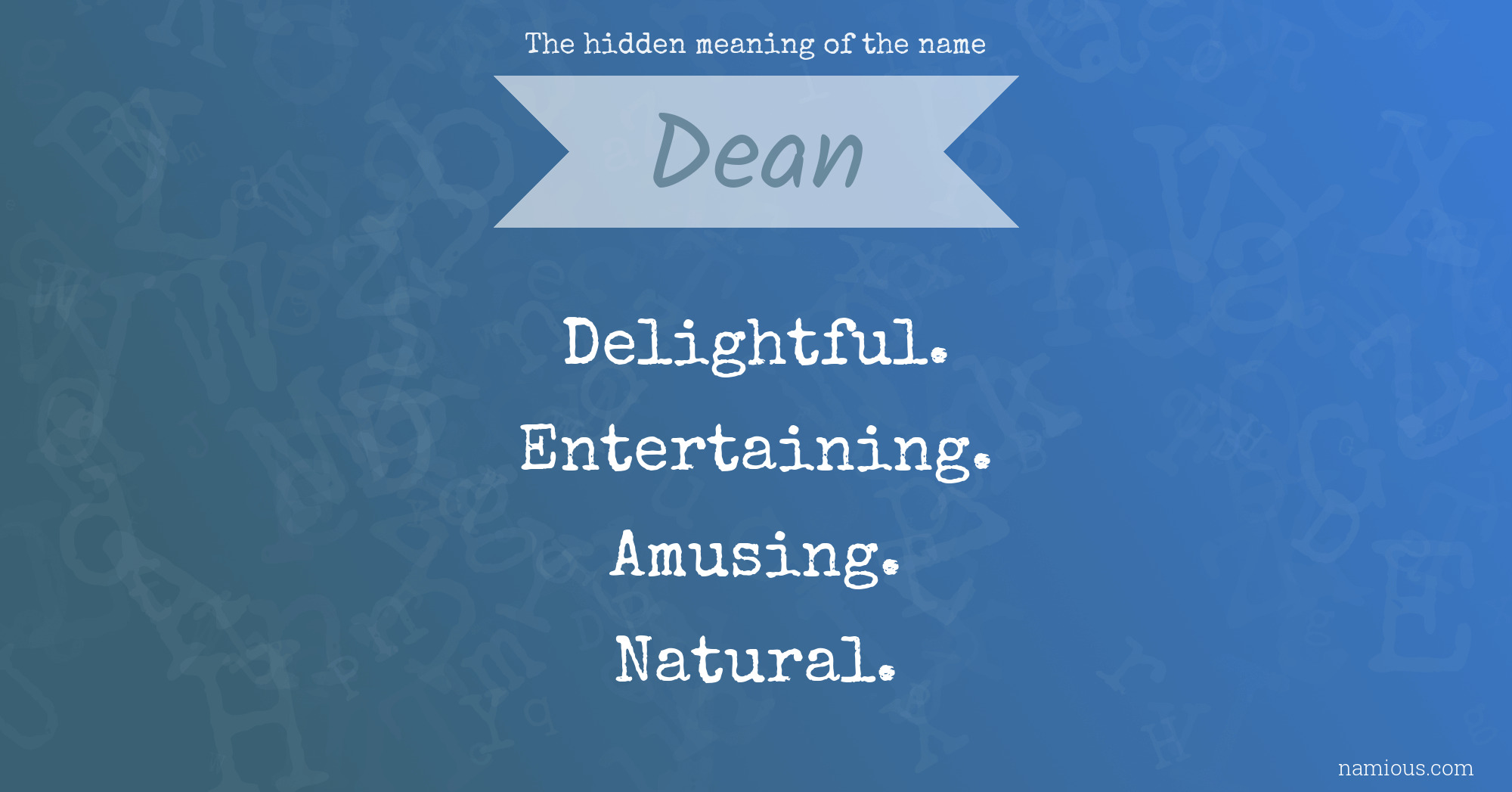 The hidden meaning of the name Dean