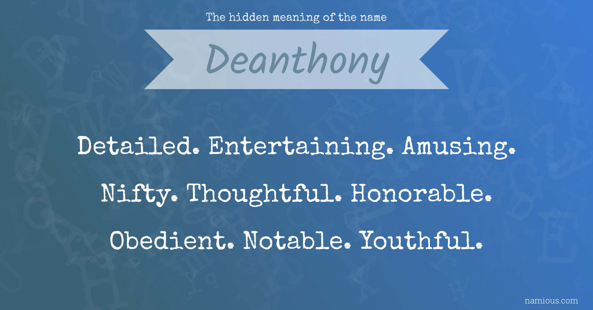 The hidden meaning of the name Deanthony