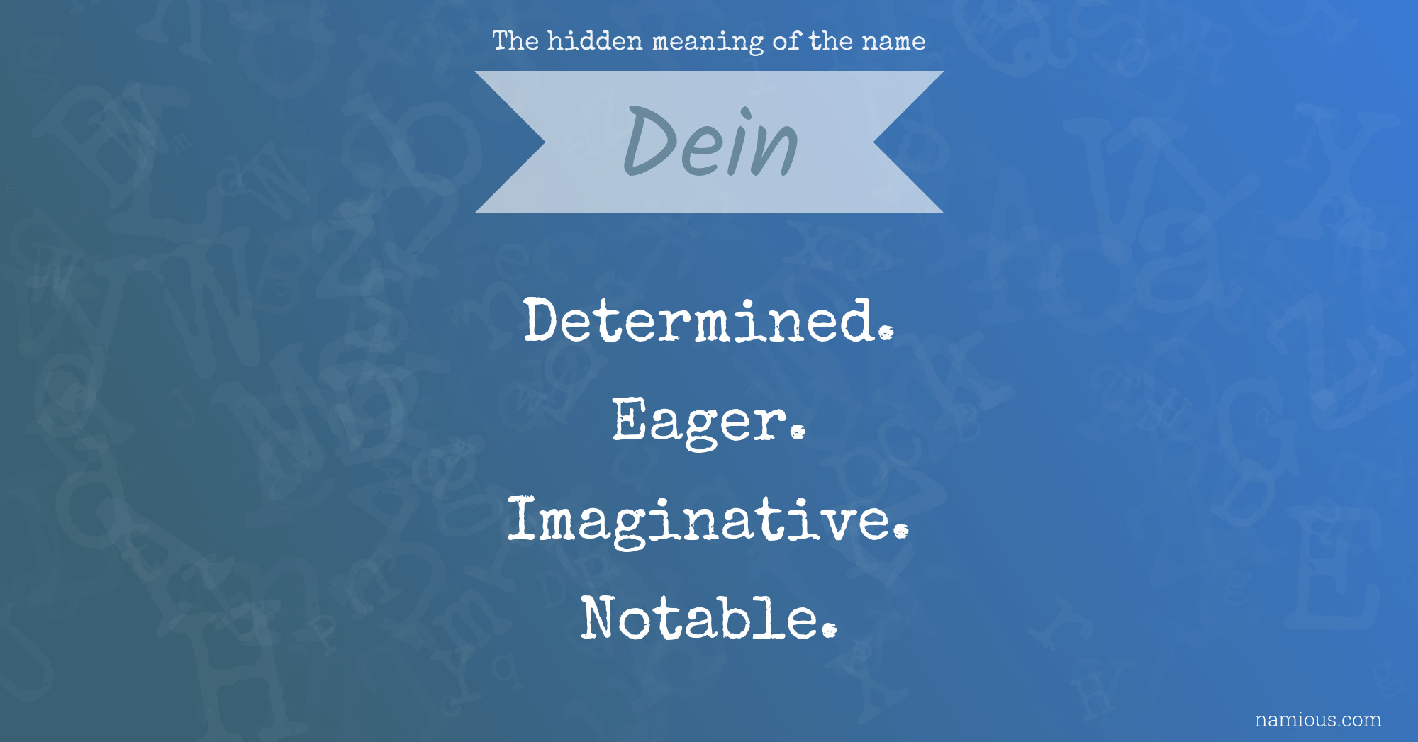 The hidden meaning of the name Dein