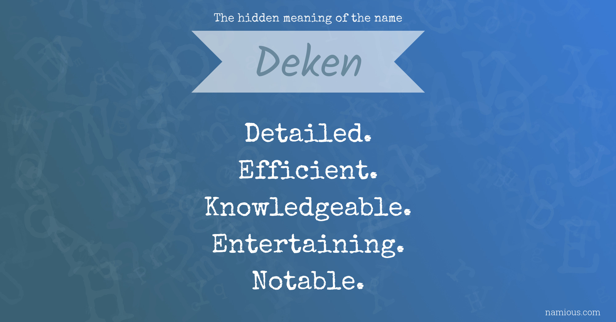 The hidden meaning of the name Deken