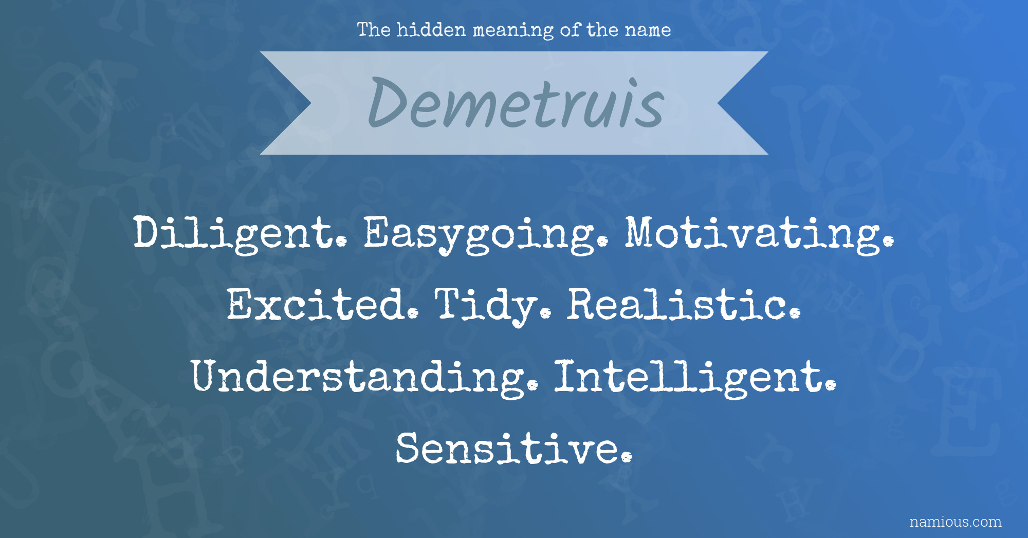 The hidden meaning of the name Demetruis