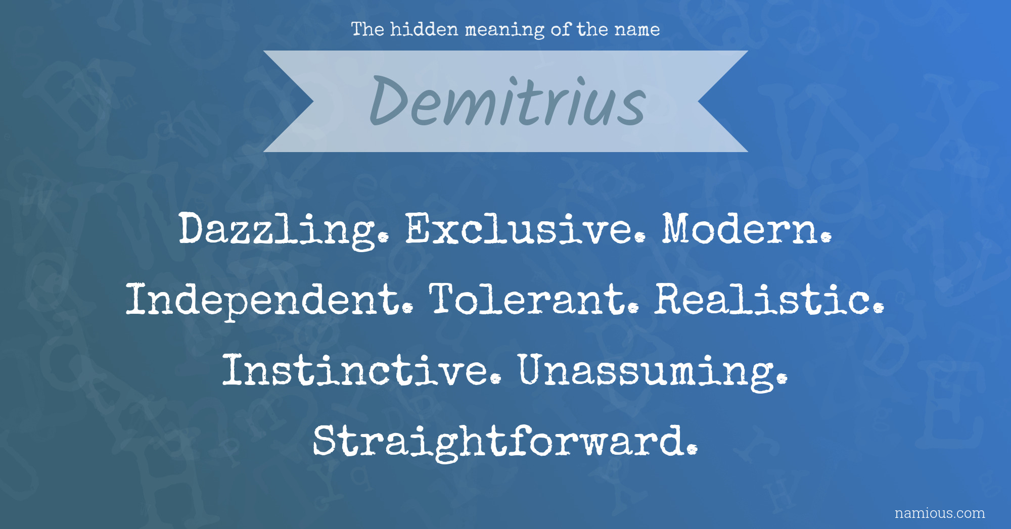 The hidden meaning of the name Demitrius