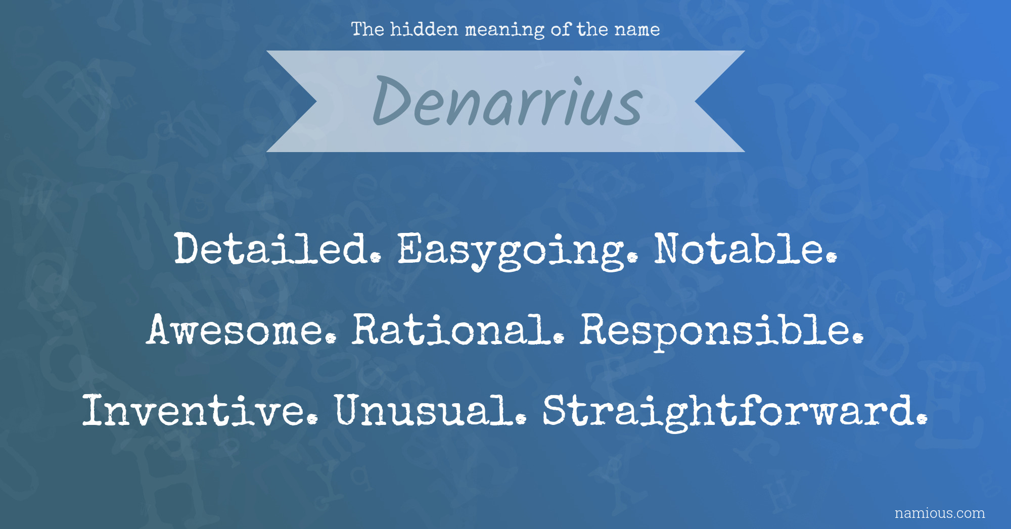 The hidden meaning of the name Denarrius