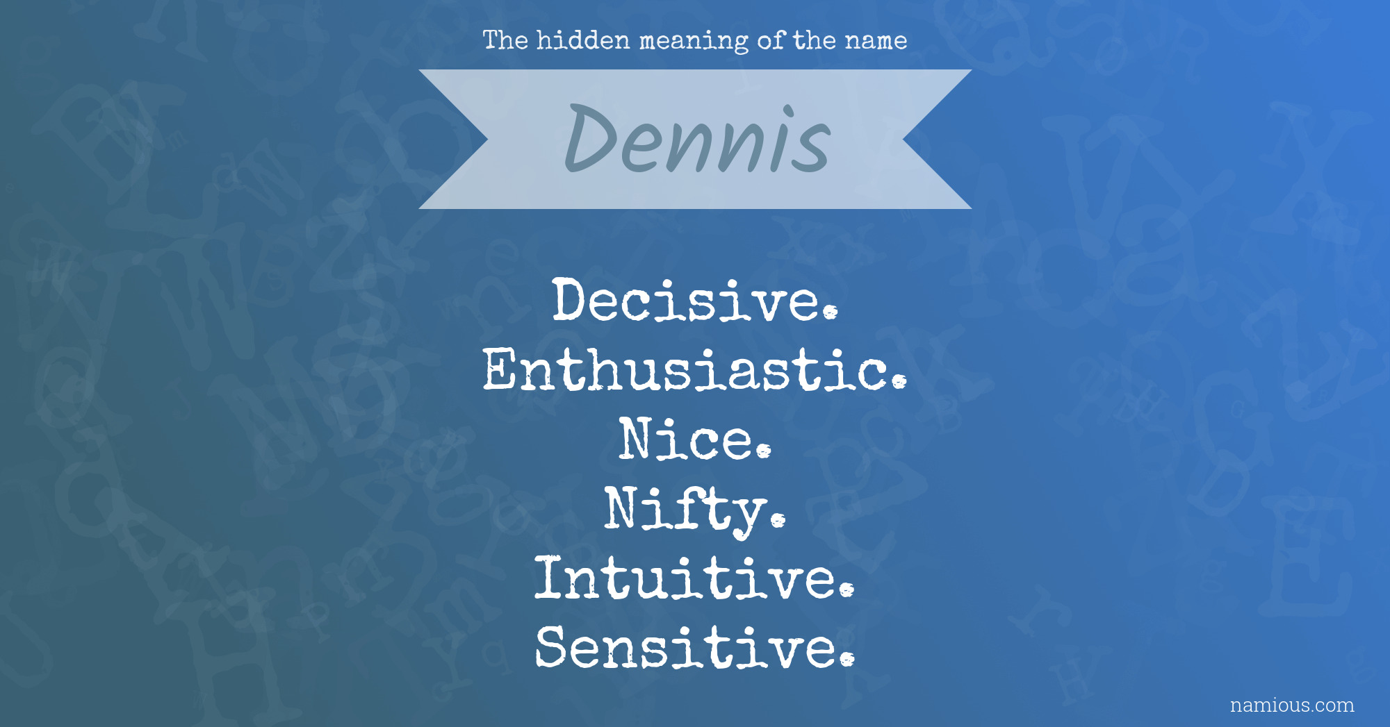 The hidden meaning of the name Dennis