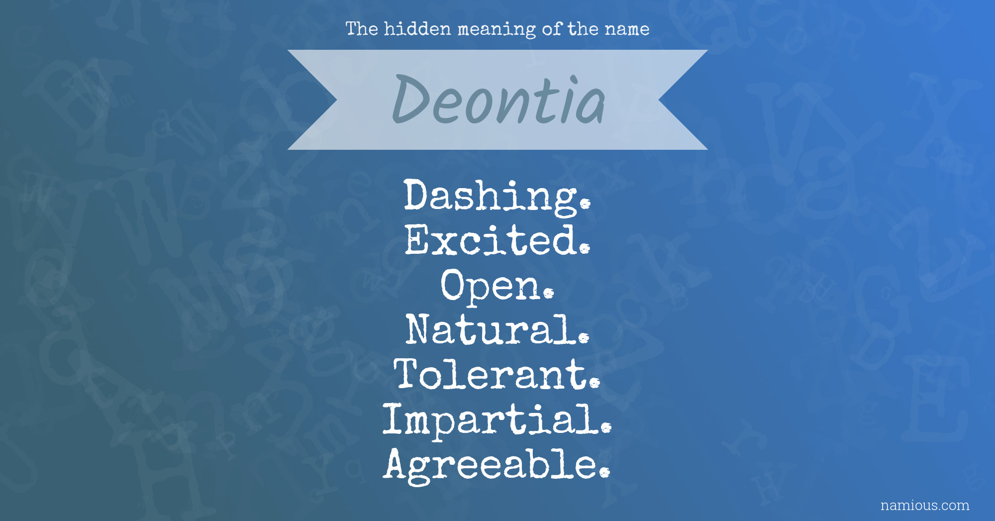 The hidden meaning of the name Deontia