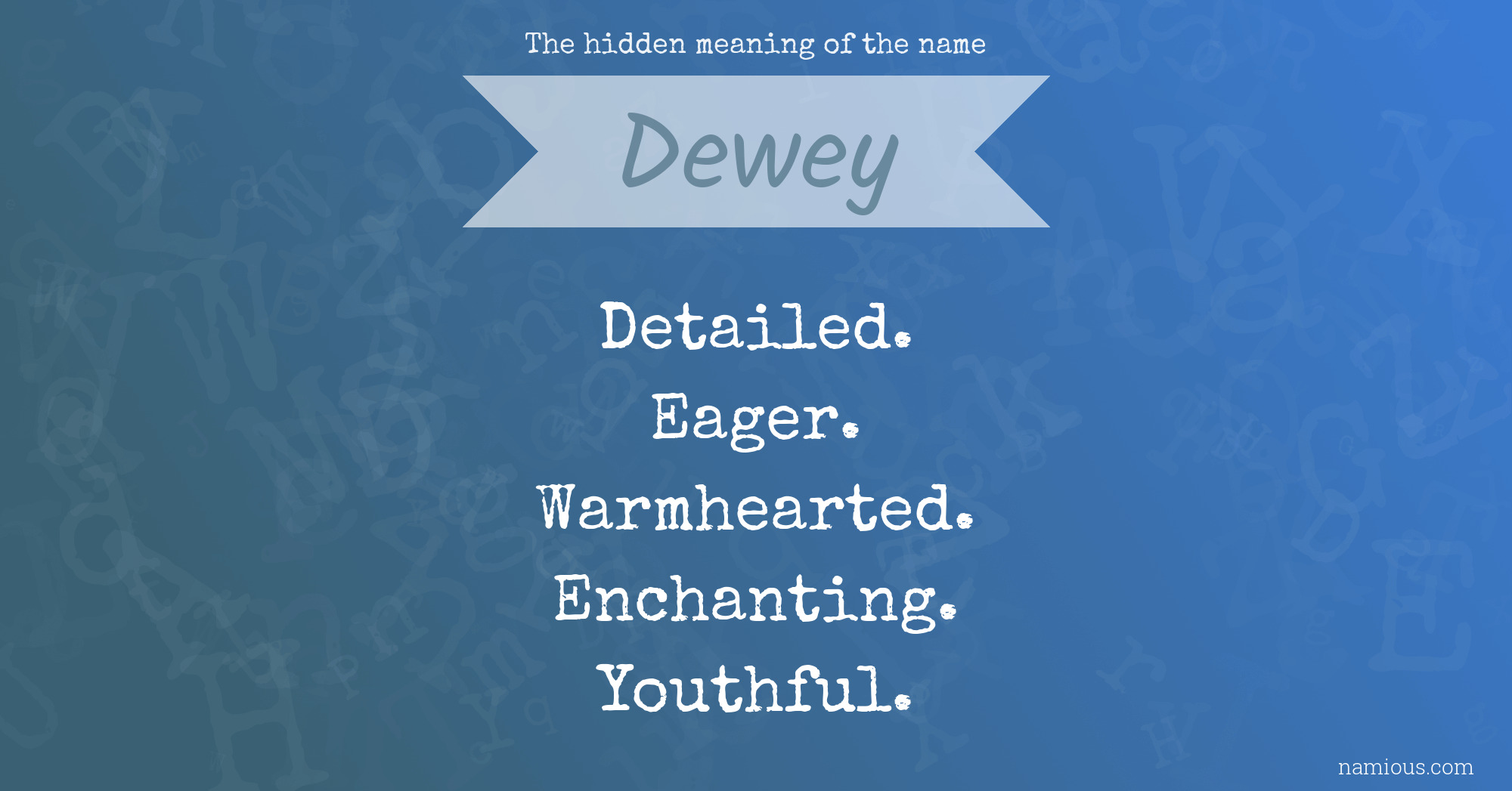 The hidden meaning of the name Dewey