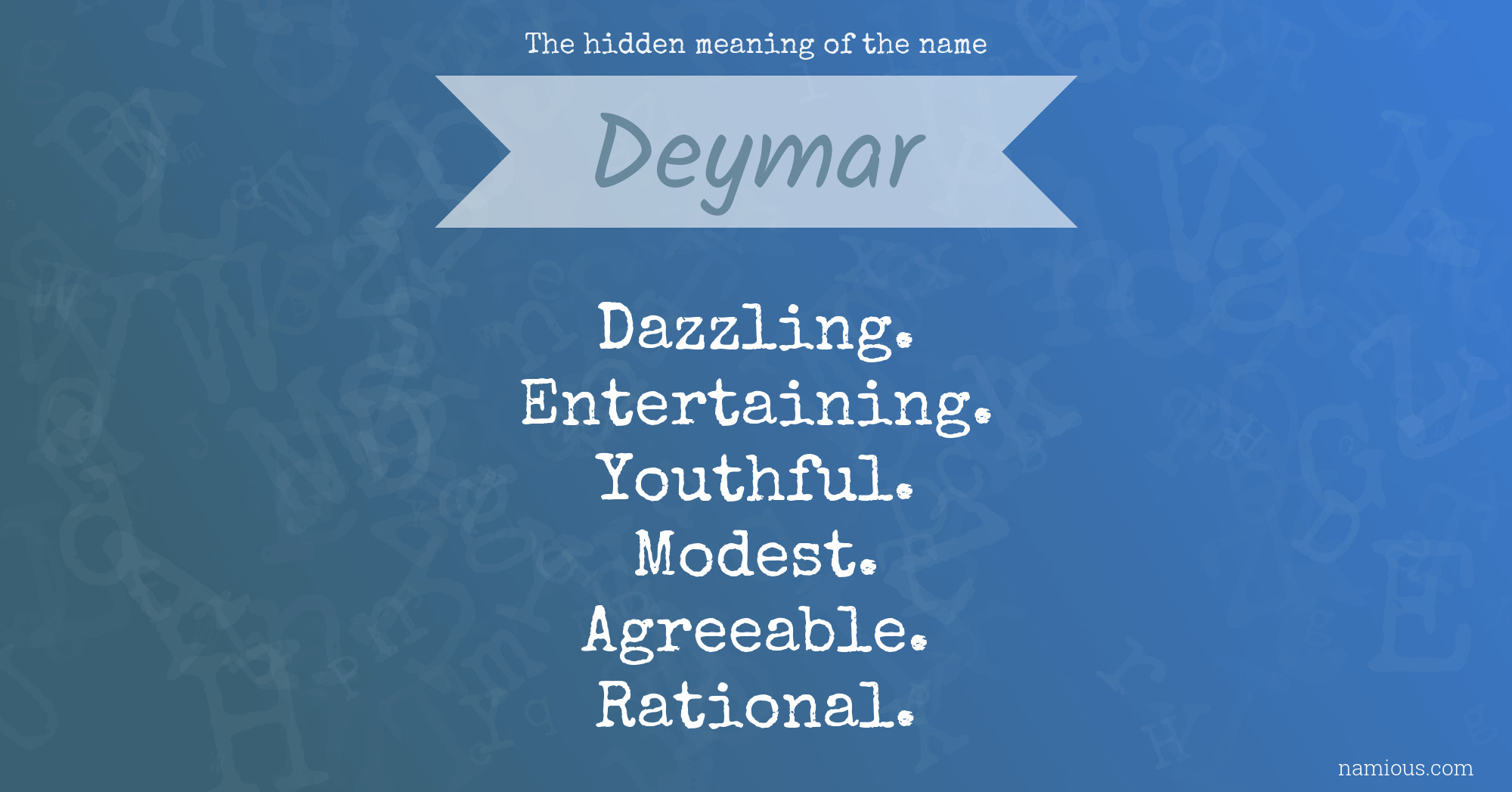The hidden meaning of the name Deymar
